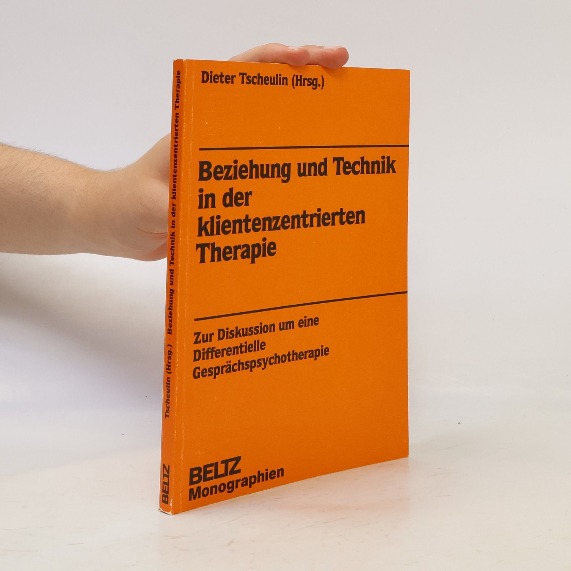 Beziehung und Technik in der klientenzentrierten Therapie