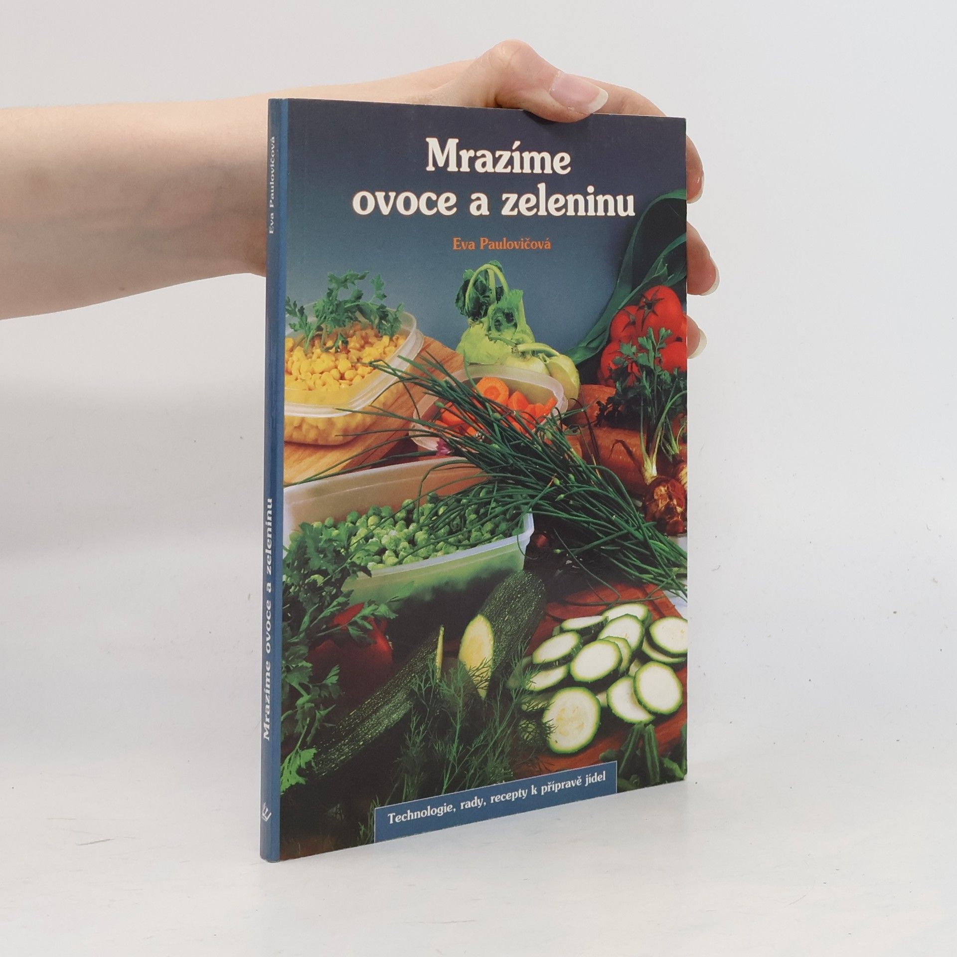 Eva Paulovičová Mrazíme ovoce a zeleninu