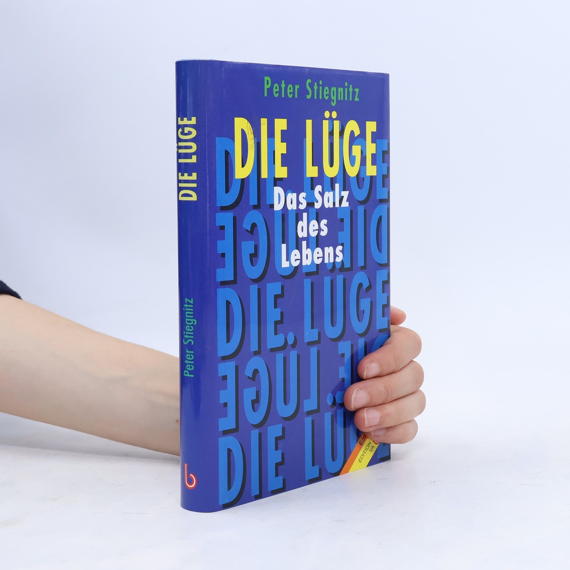 Peter Stiegnitz Die Lüge - das Salz des Lebens