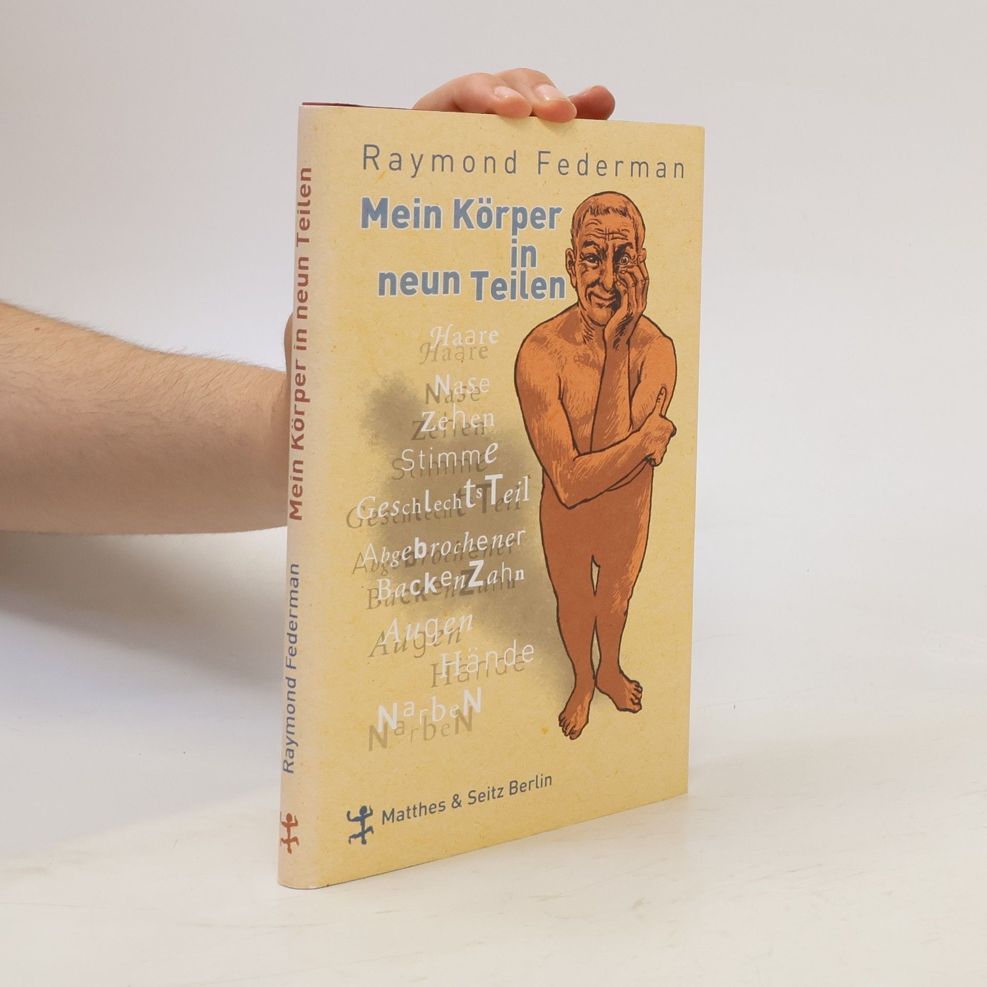 Raymond Federman Mein Körper in neun Teilen