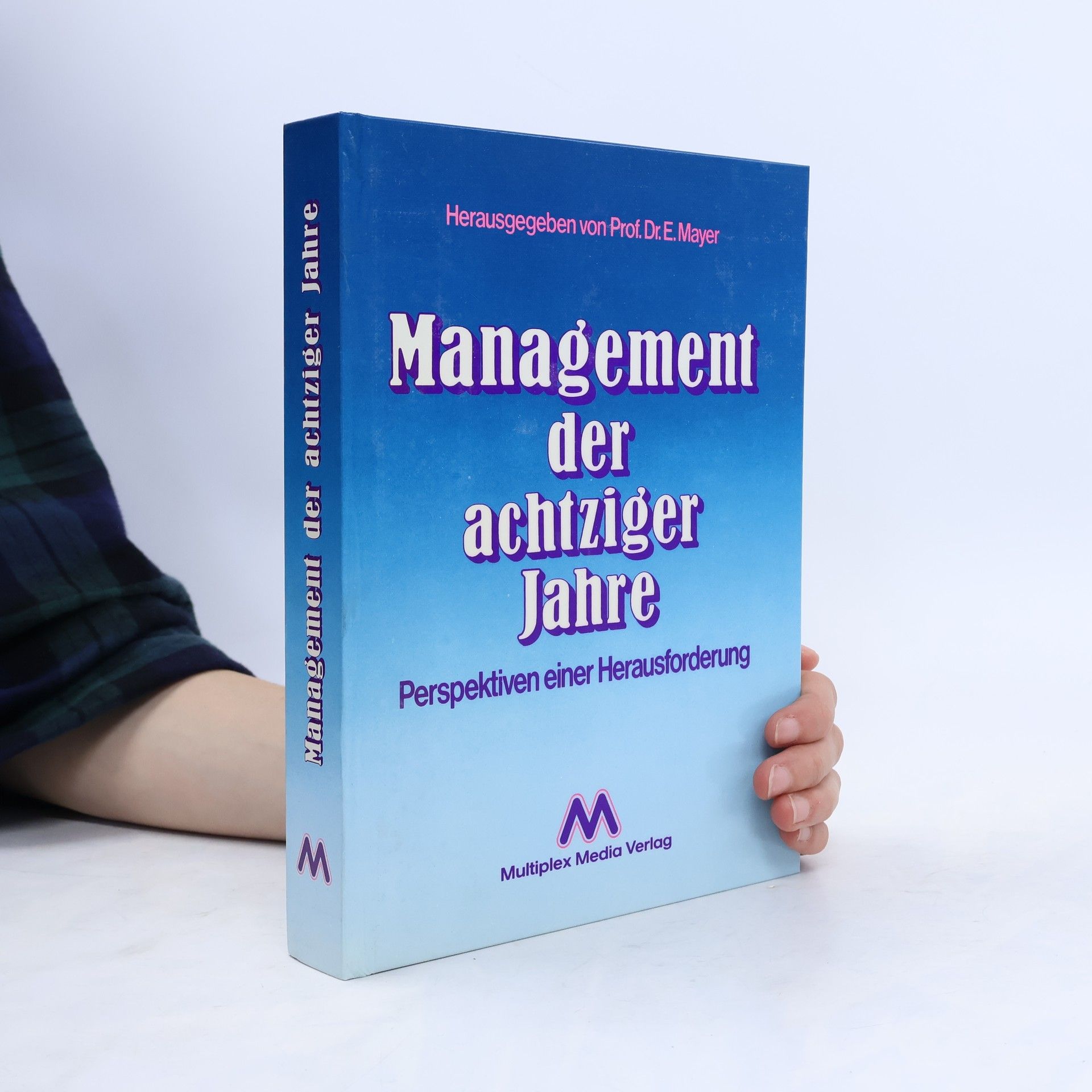 Eduard Mayer Management der achtziger Jahre