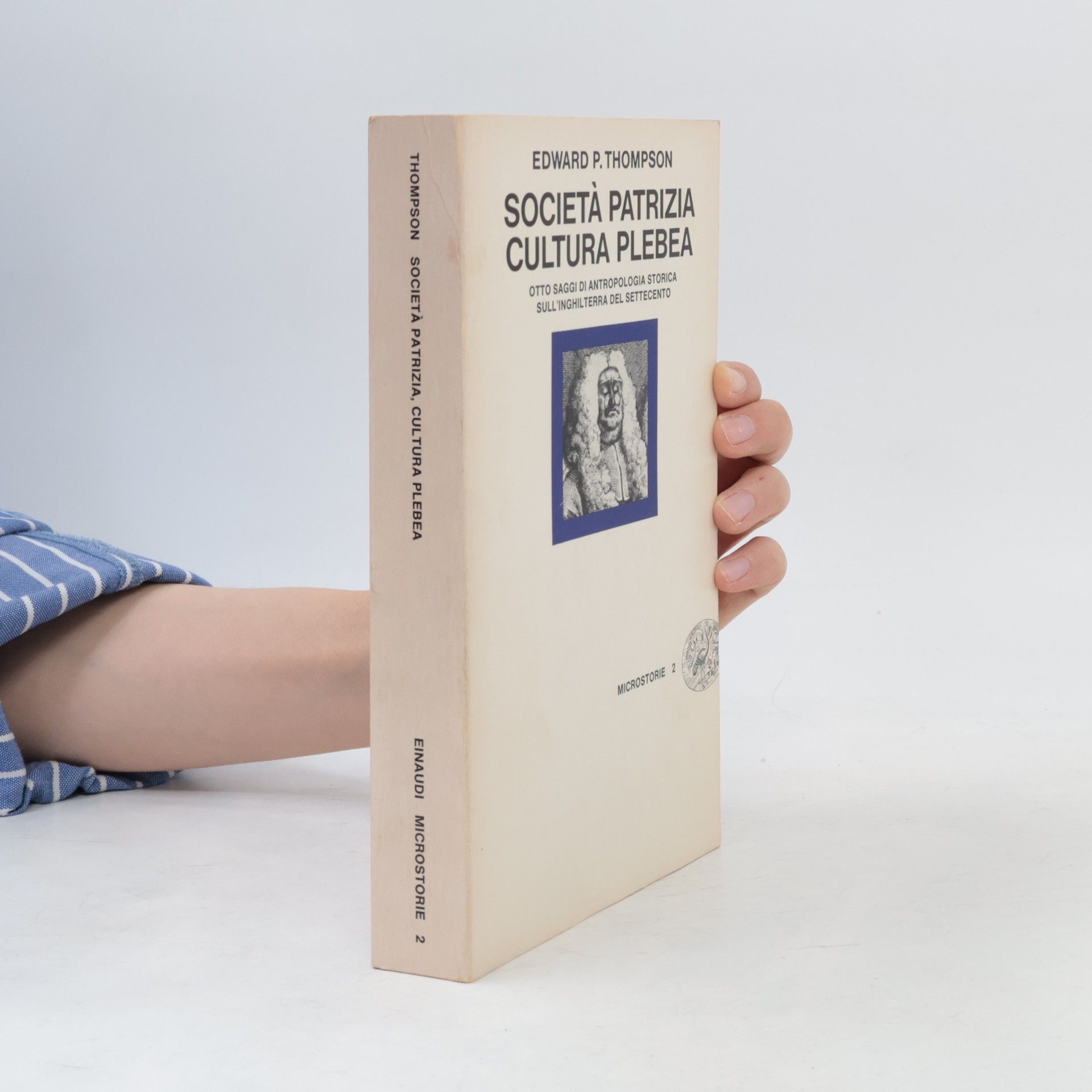 E. P. Thompson Società patrizia, cultura plebea