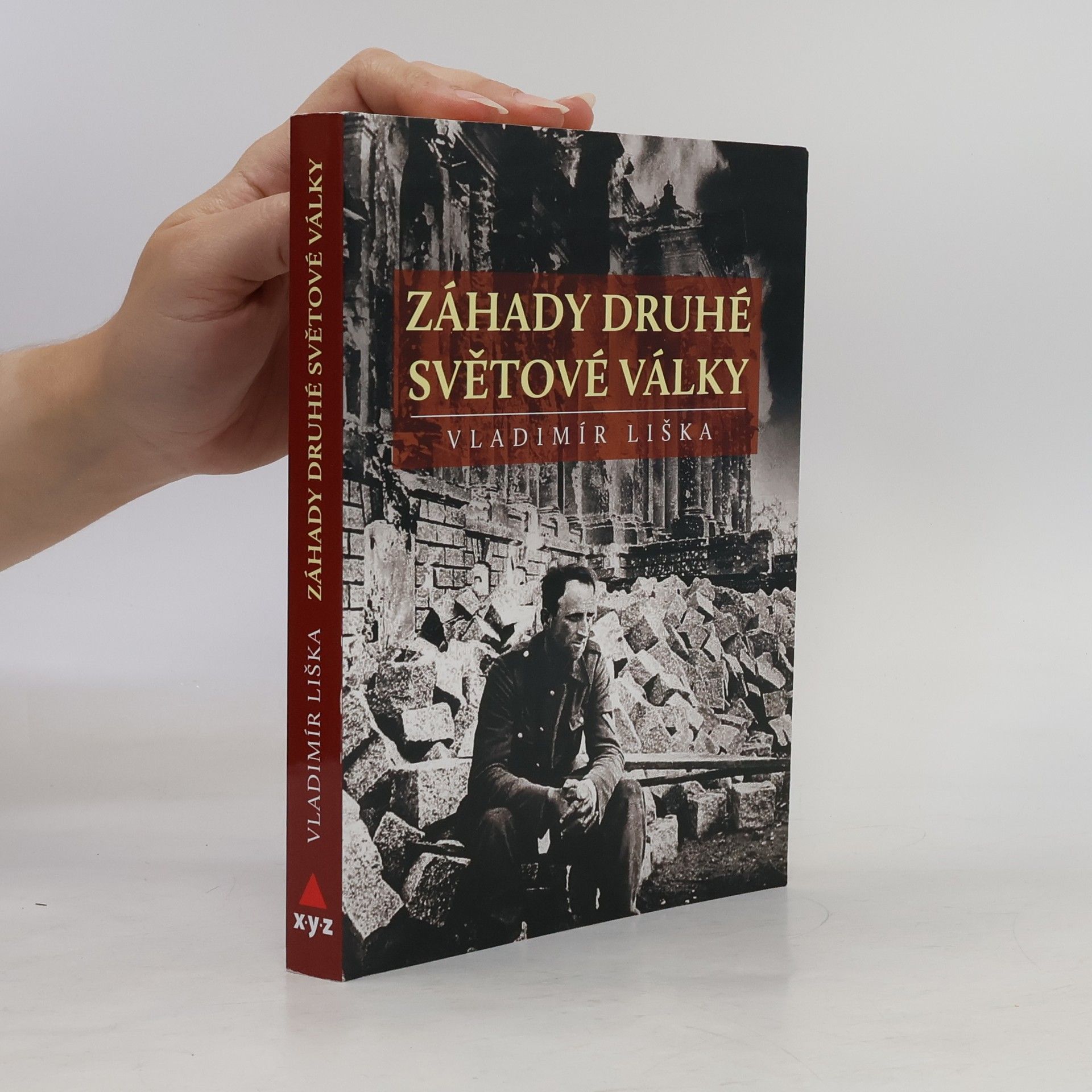 Vladimír Liška Záhady druhé světové války
