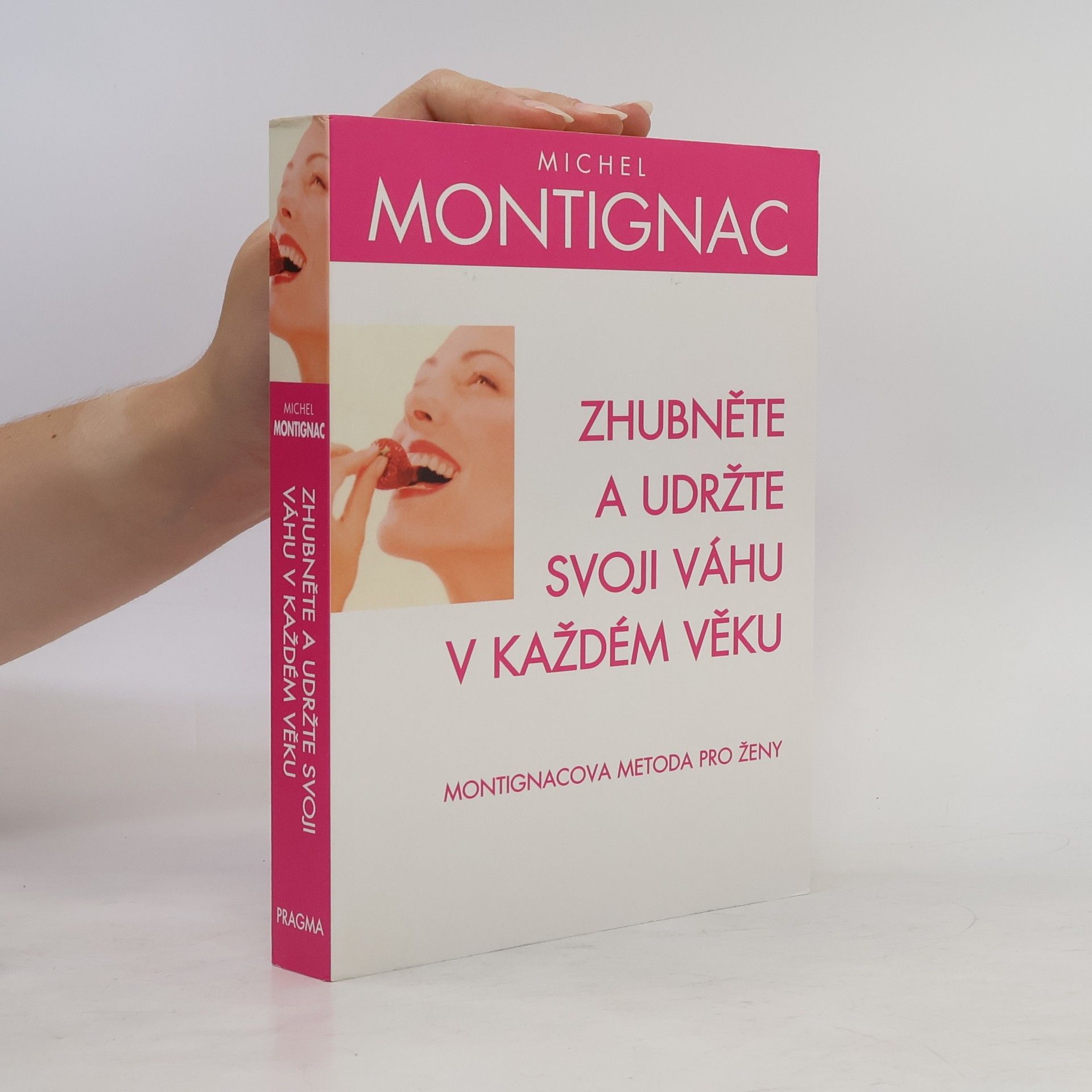 Michel Montignac Zhubněte a udržte svoji váhu v každém věku. Montignacova metoda pro ženy