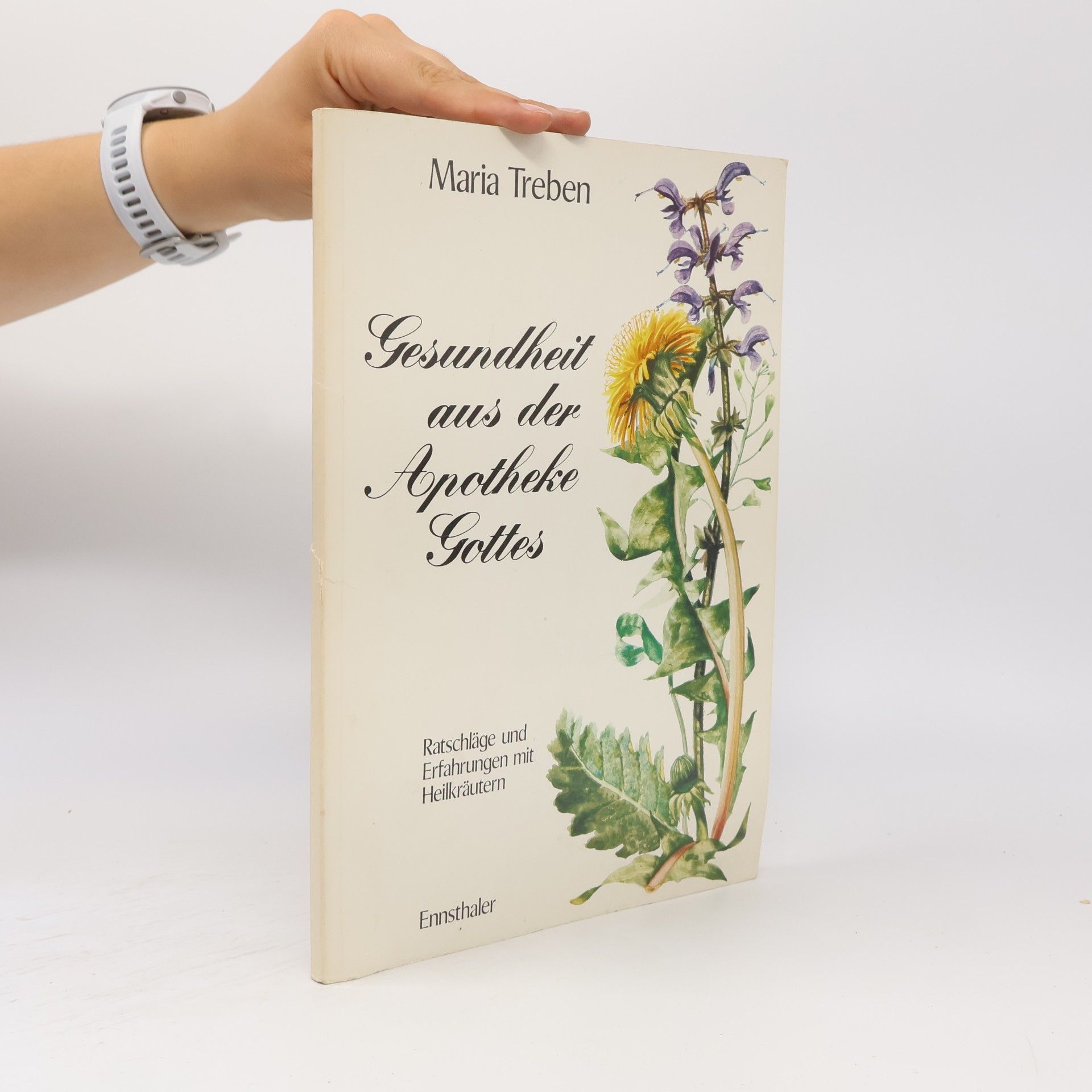 Maria Treben Gesundheit aus der Apotheke Gottes : Ratschläge und Erfahrungen mit Heilkräutern