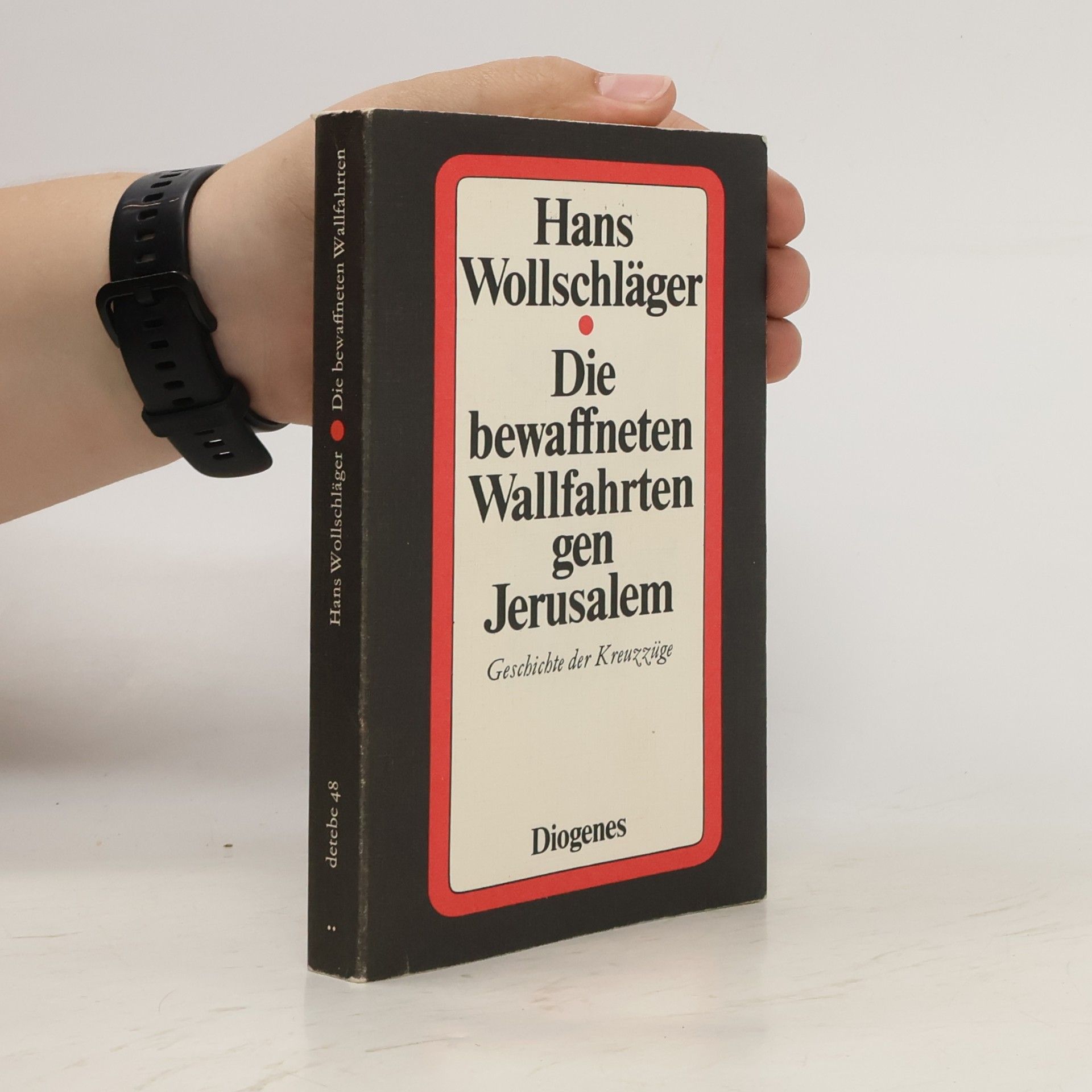 Hans Wollschläger Die bewaffneten Wallfahrten gen Jerusalem