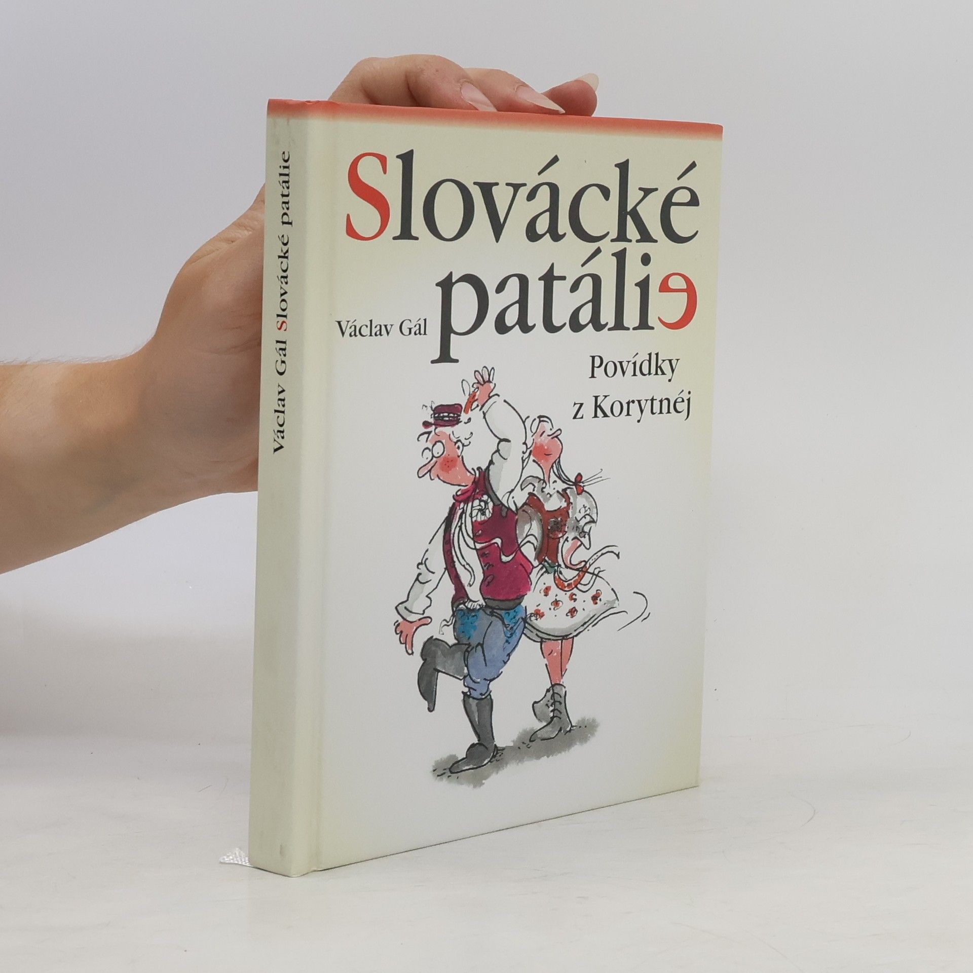 Václav Gál Slovácké patálie - povídky z Korytnéj