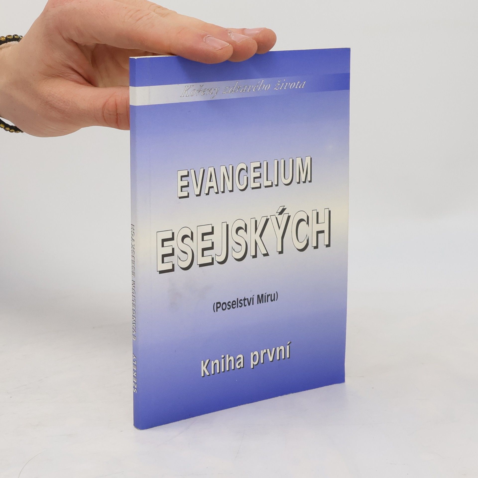Edmond Bordeaux Székely Evangelium Esejských (Poselství Míru) Kniha první