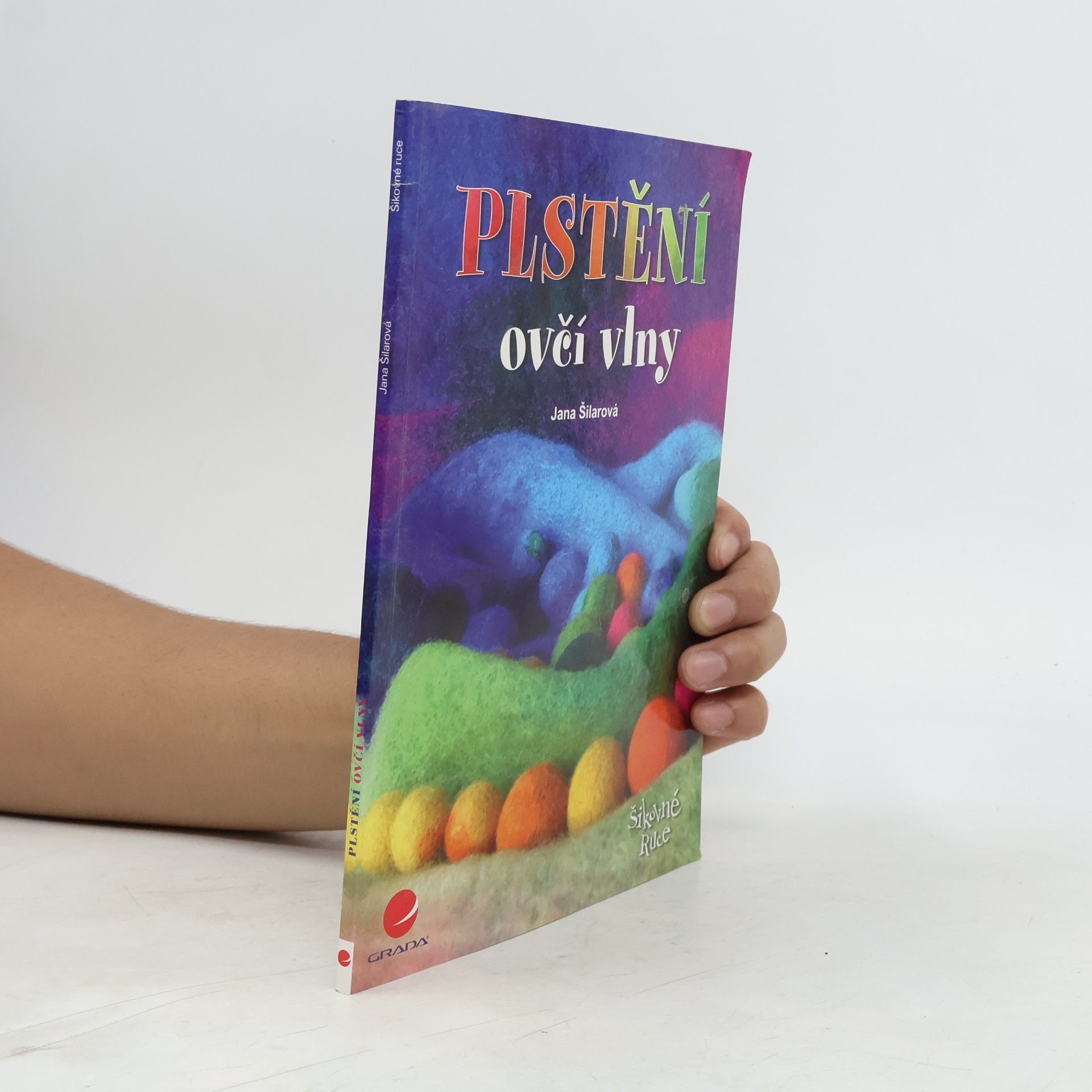 Jana Šilarová Plstění ovčí vlny