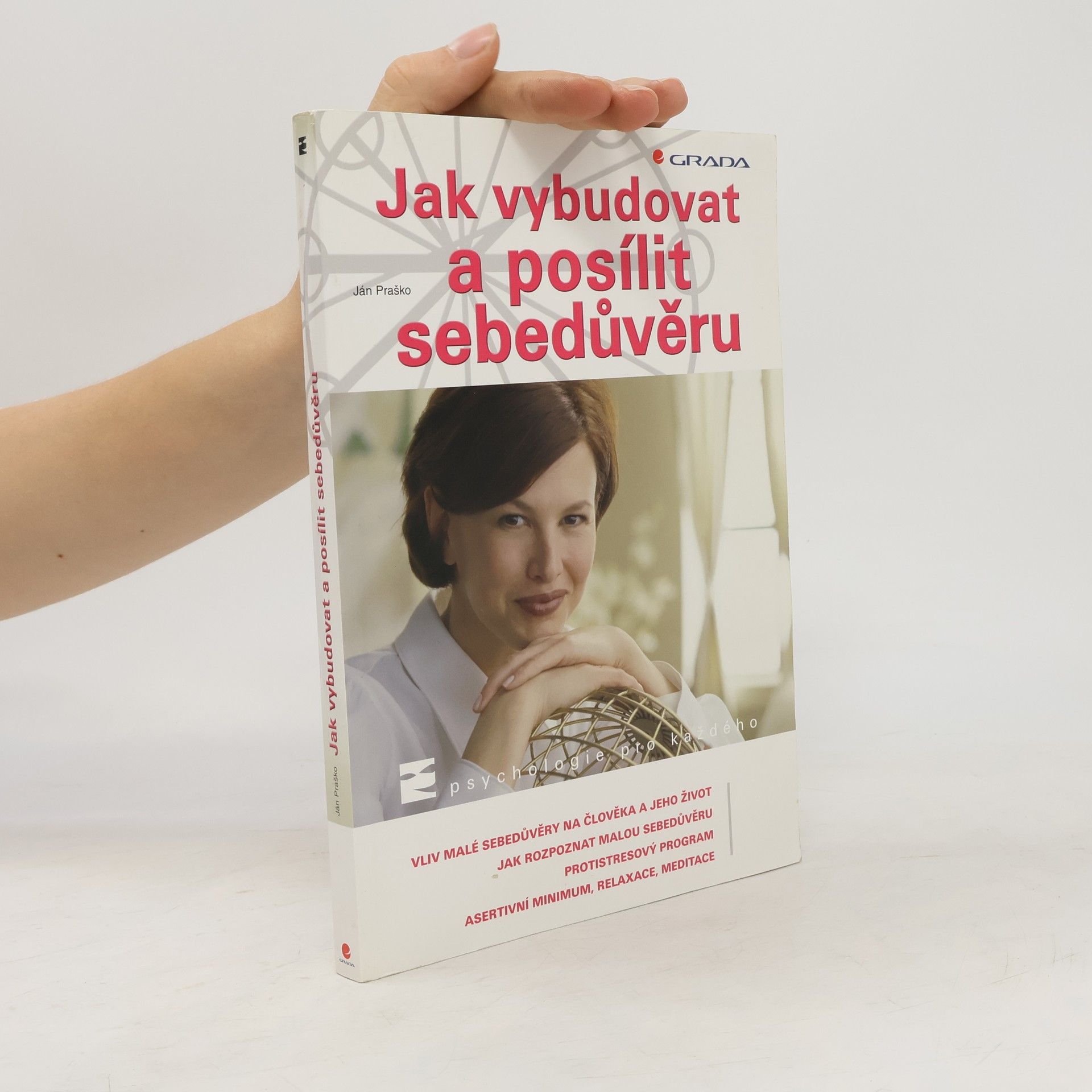 Ján Praško Pavlov Jak vybudovat a posílit sebedůvěru