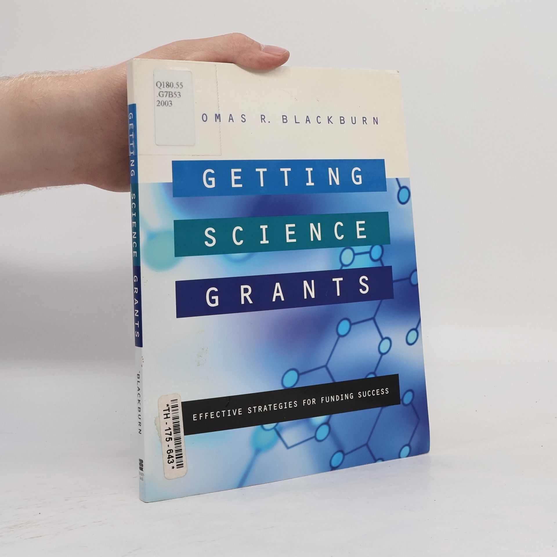 Thomas R. Blackburn Getting Science Grants