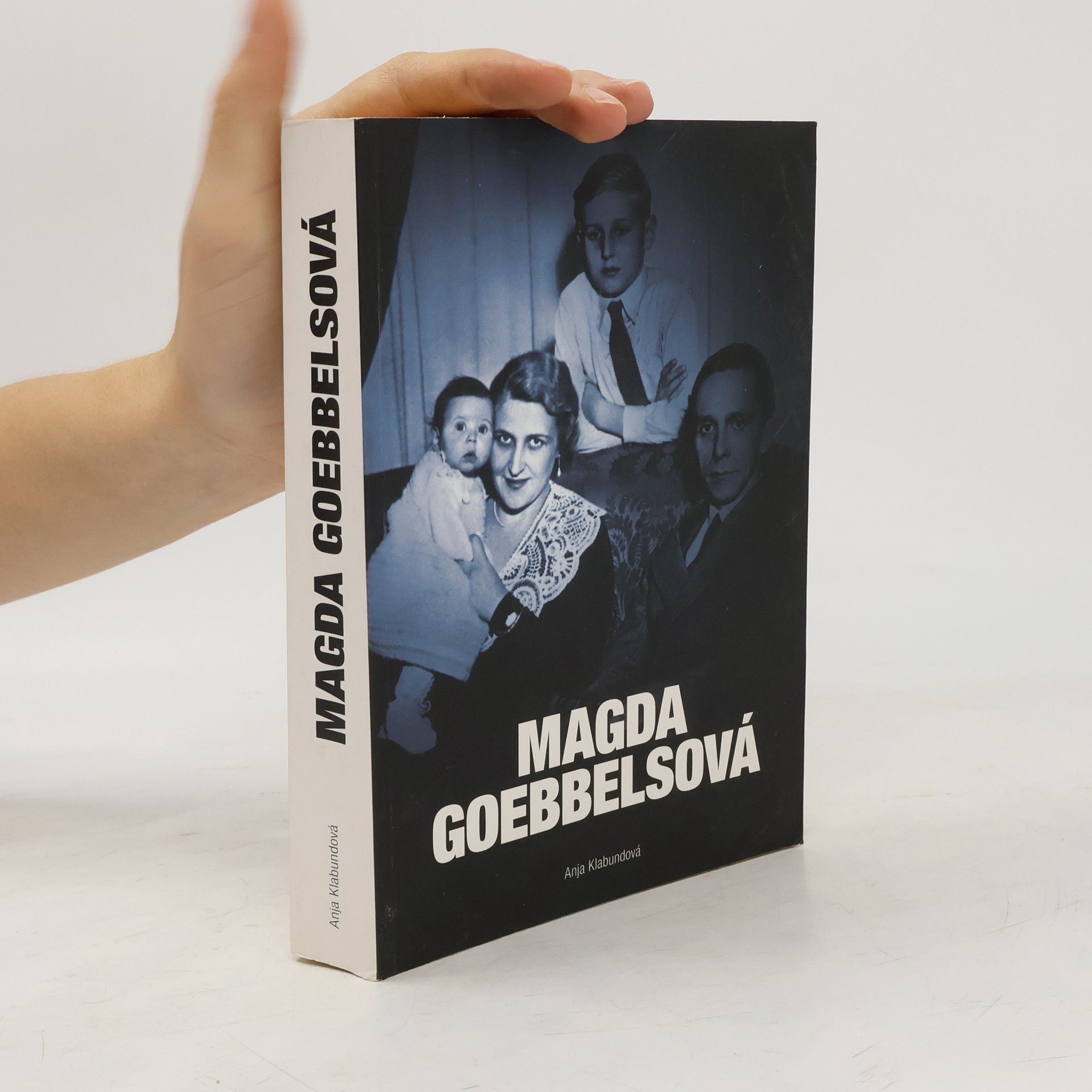 Anja Klabunde Magda Goebbelsová. Nástin jednoho života