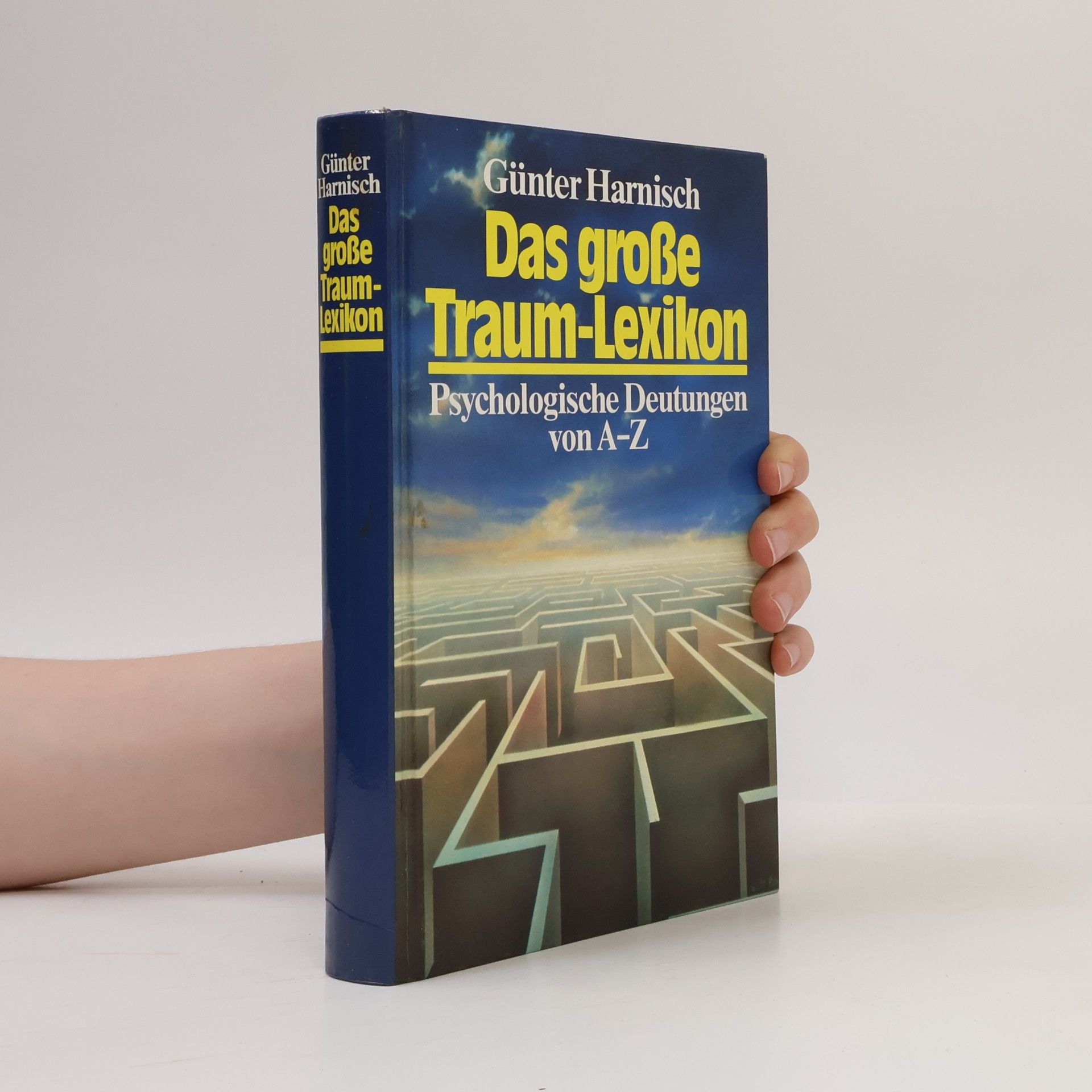 Günter Harnisch Das große Traum-Lexikon. Psychologische Deutungen von A-Z