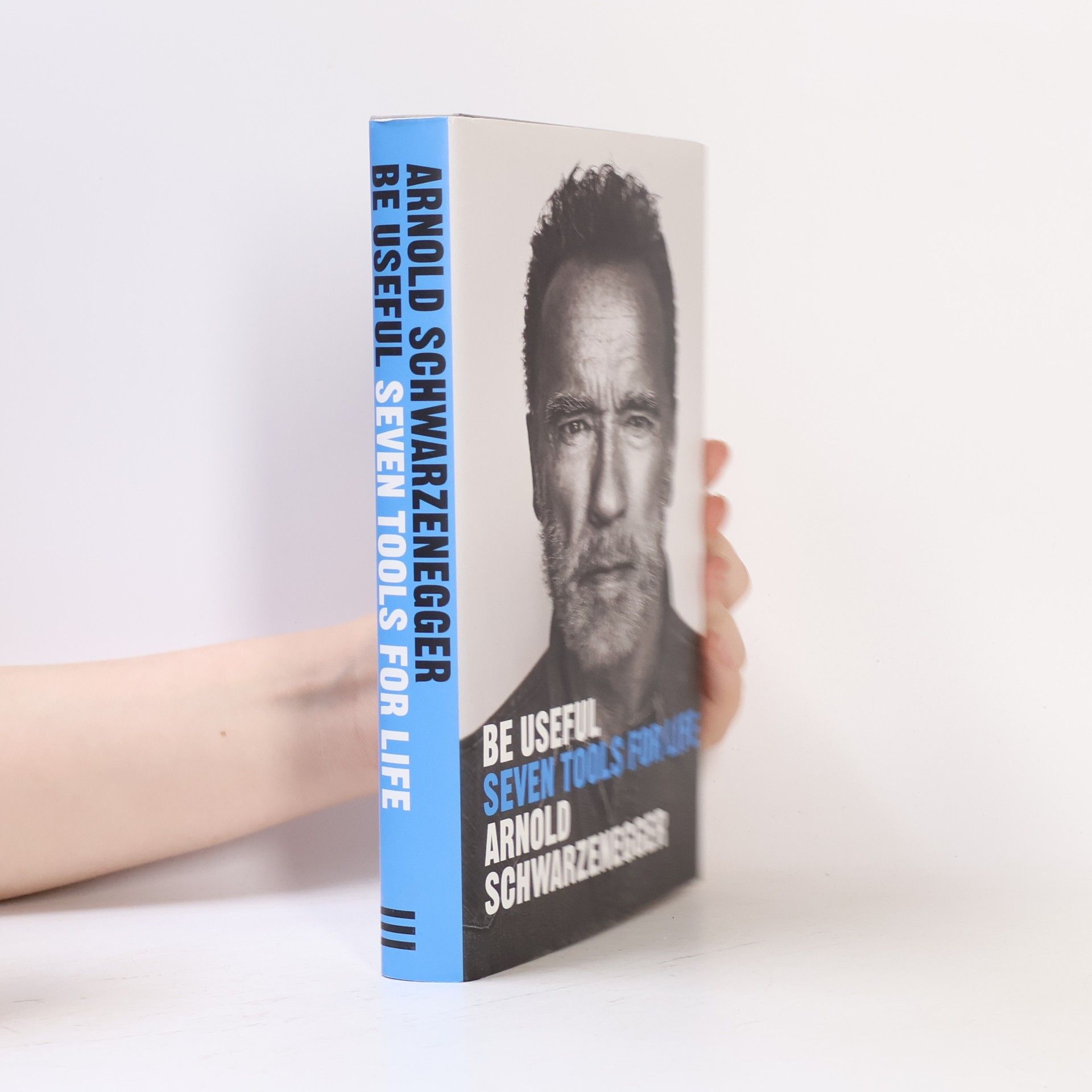 Arnold Schwarzenegger Be Useful