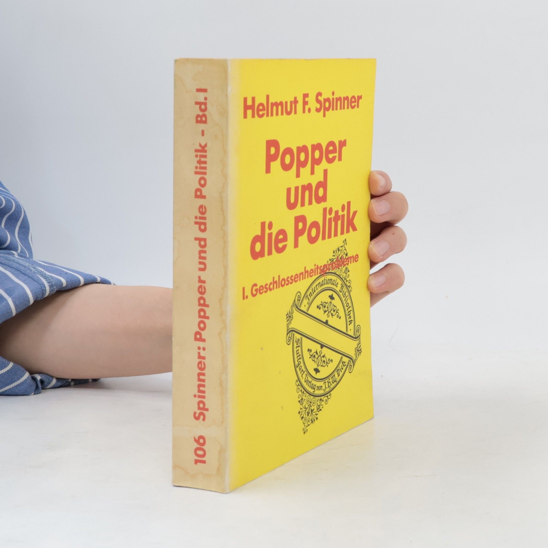 Helmut F. Spinner Internationale Bibliothek - 1: Popper und die Politik