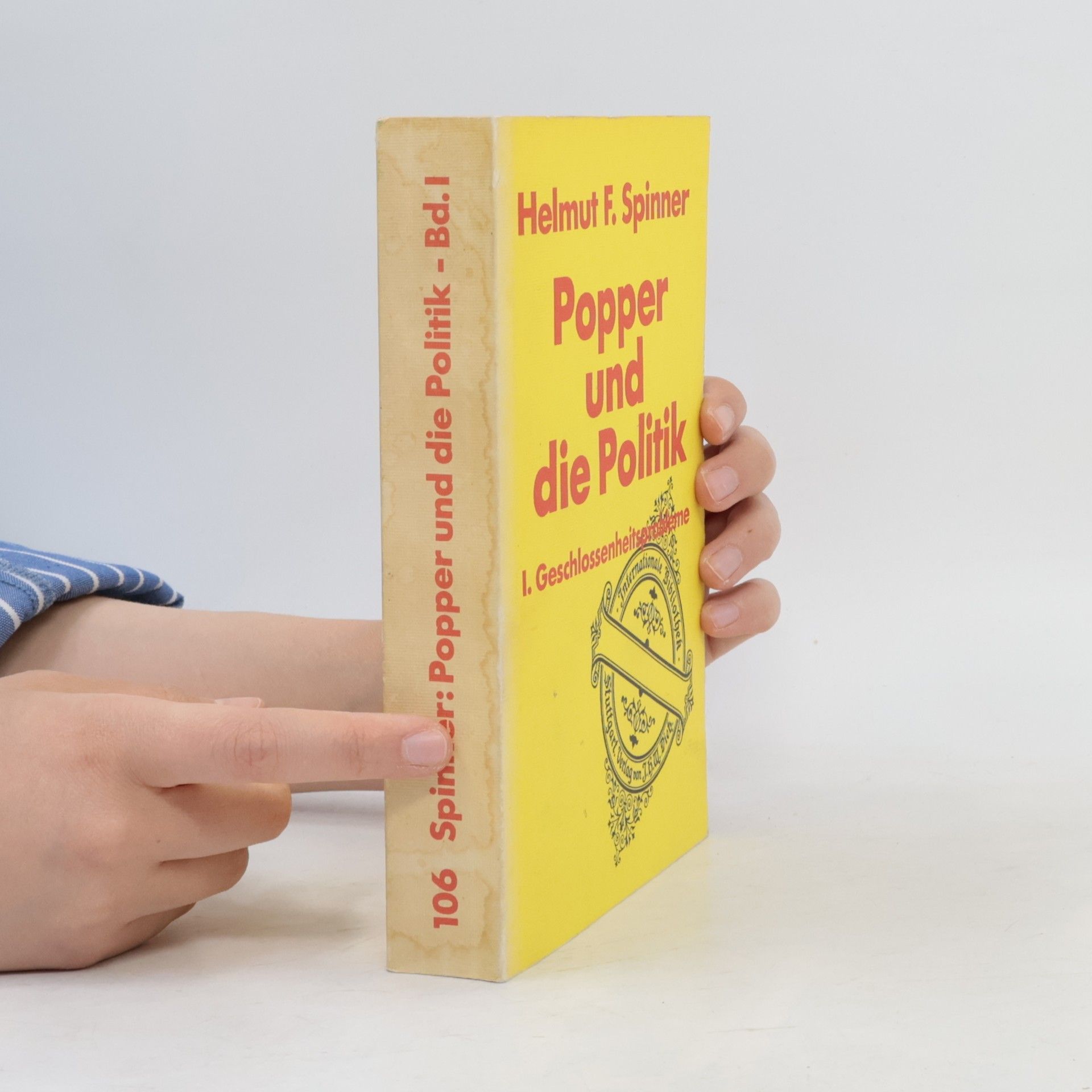Helmut F. Spinner Internationale Bibliothek - 1: Popper und die Politik