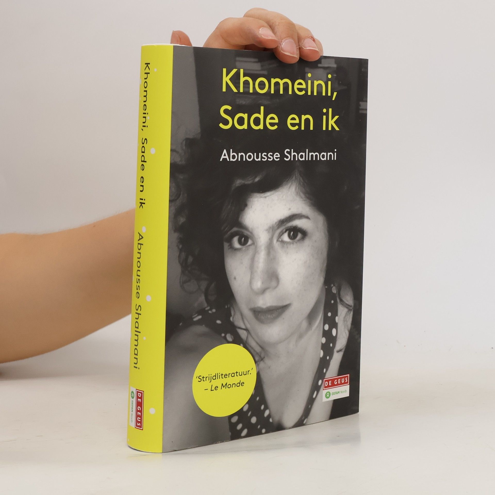 Abnousse Shalmani Khomeini, Sade en ik