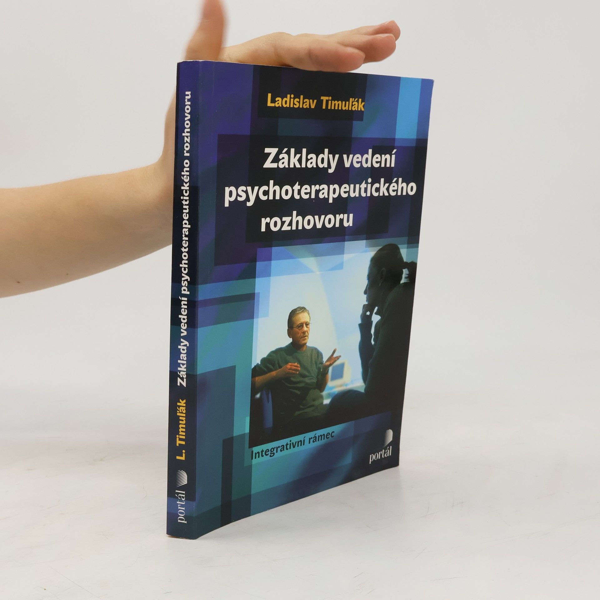 Ladislav Timuľák Základy vedení psychoterapeutického rozhovoru