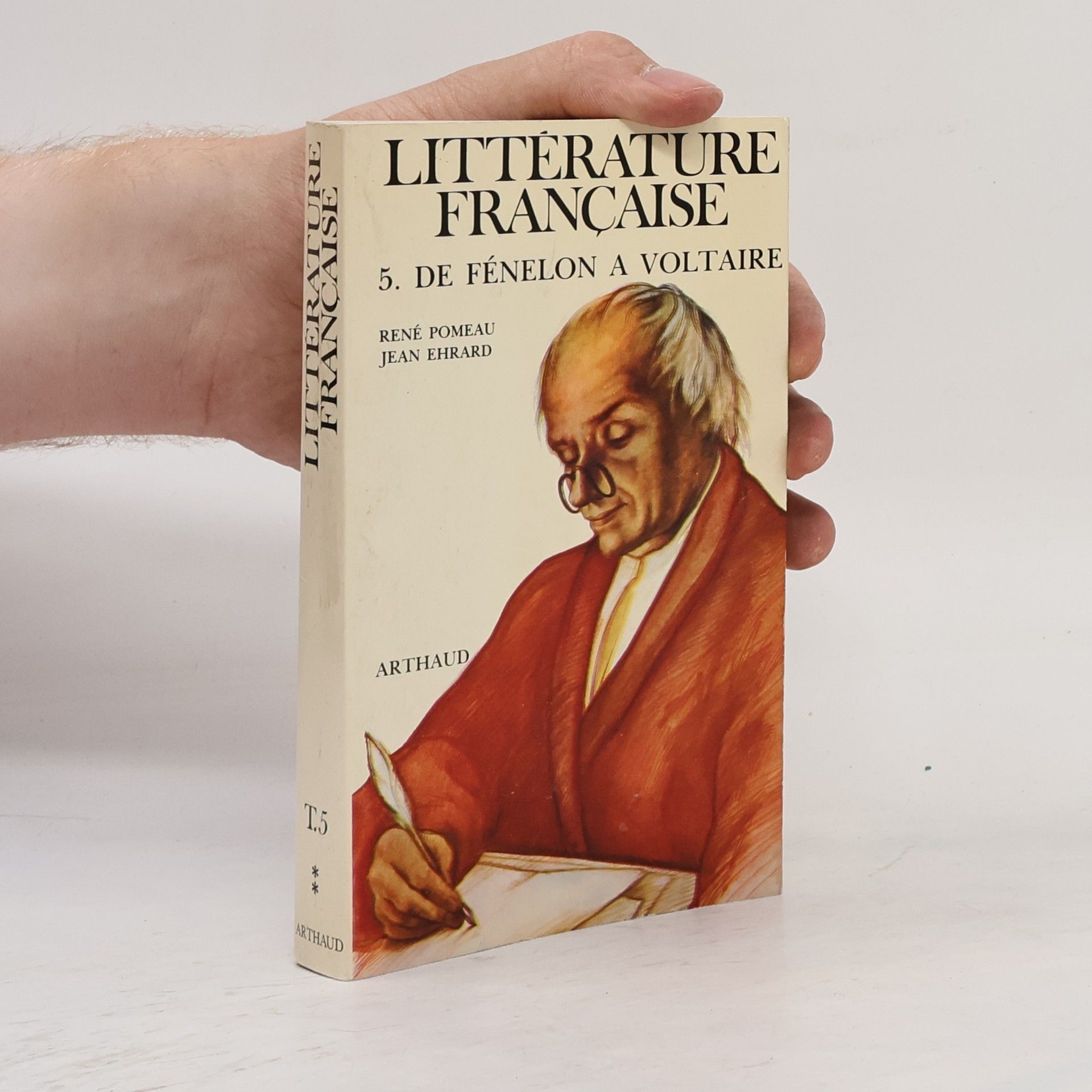 Jean Ehrard Littérature française - 5: De Fénelon à Voltaire
