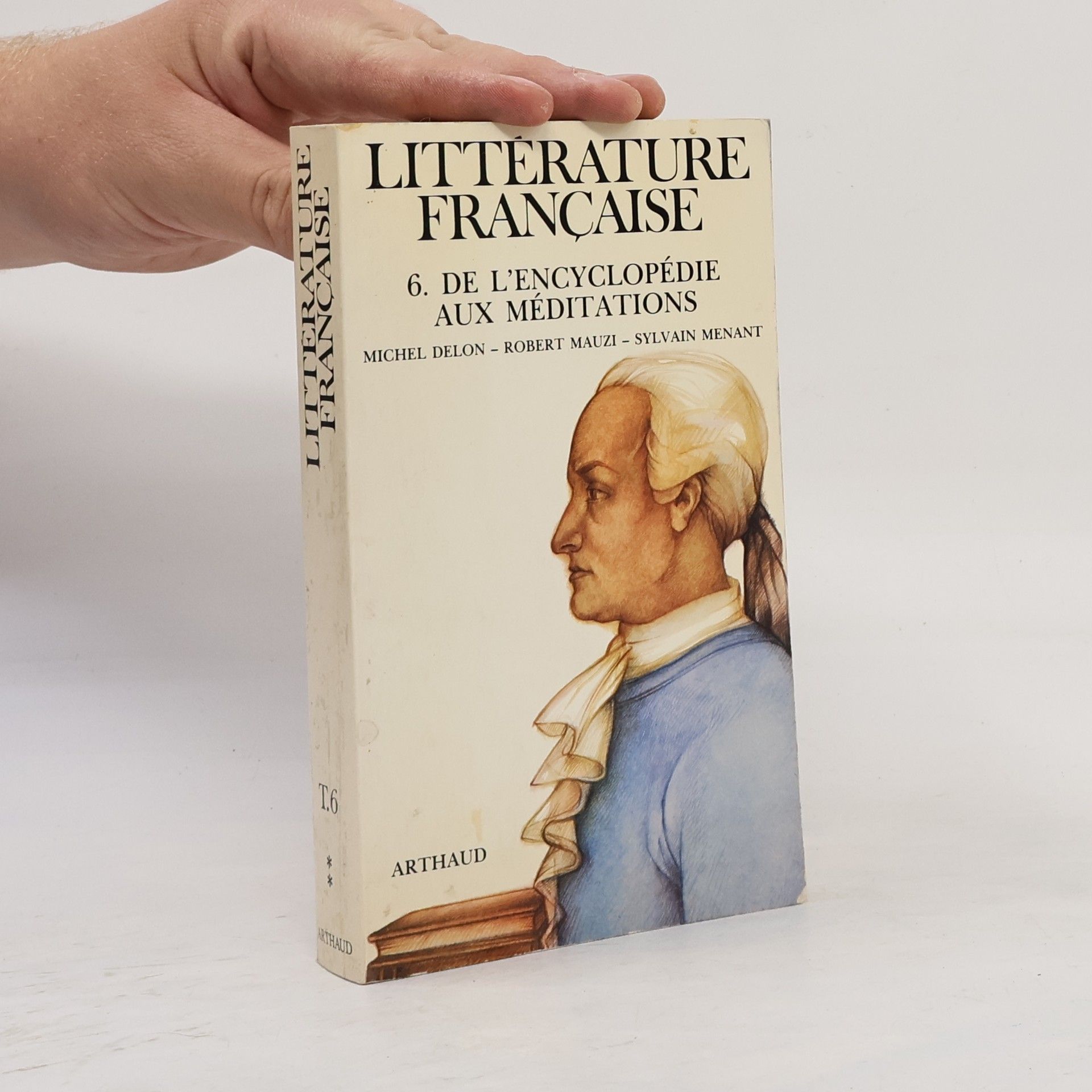 Littérature française poche t6 de l'Encyclopédie aux Méditations 1750 - 1820