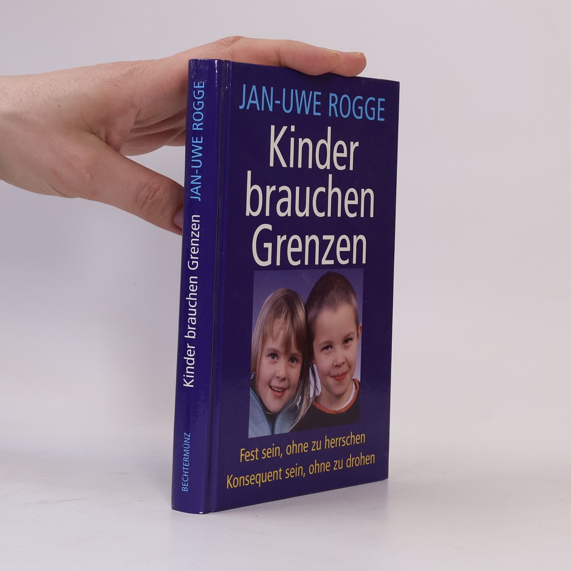 Jan-Uwe Rogge Kinder brauchen Grenzen