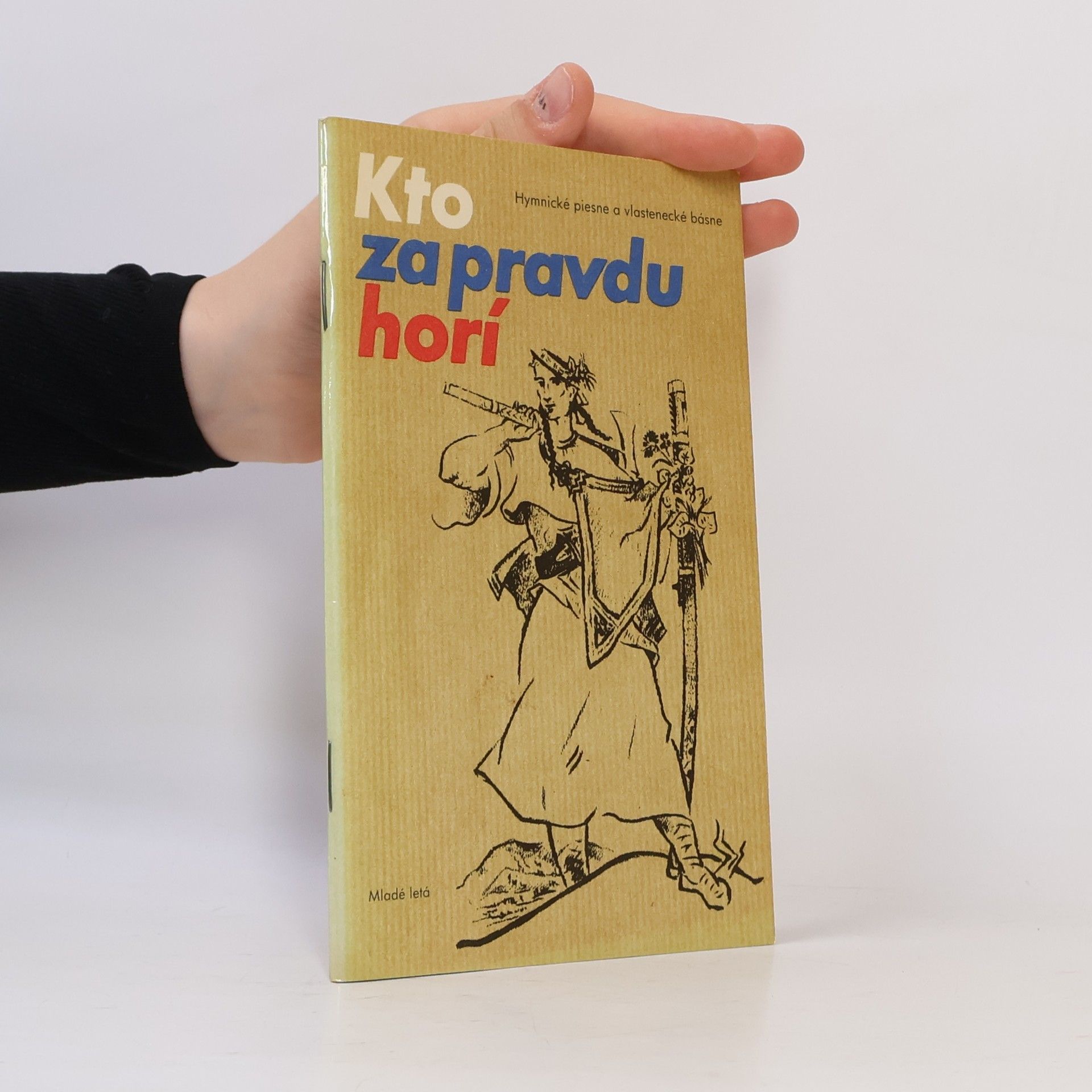 Kto za pravdu horí hymnické piesne a vlastenecké básne