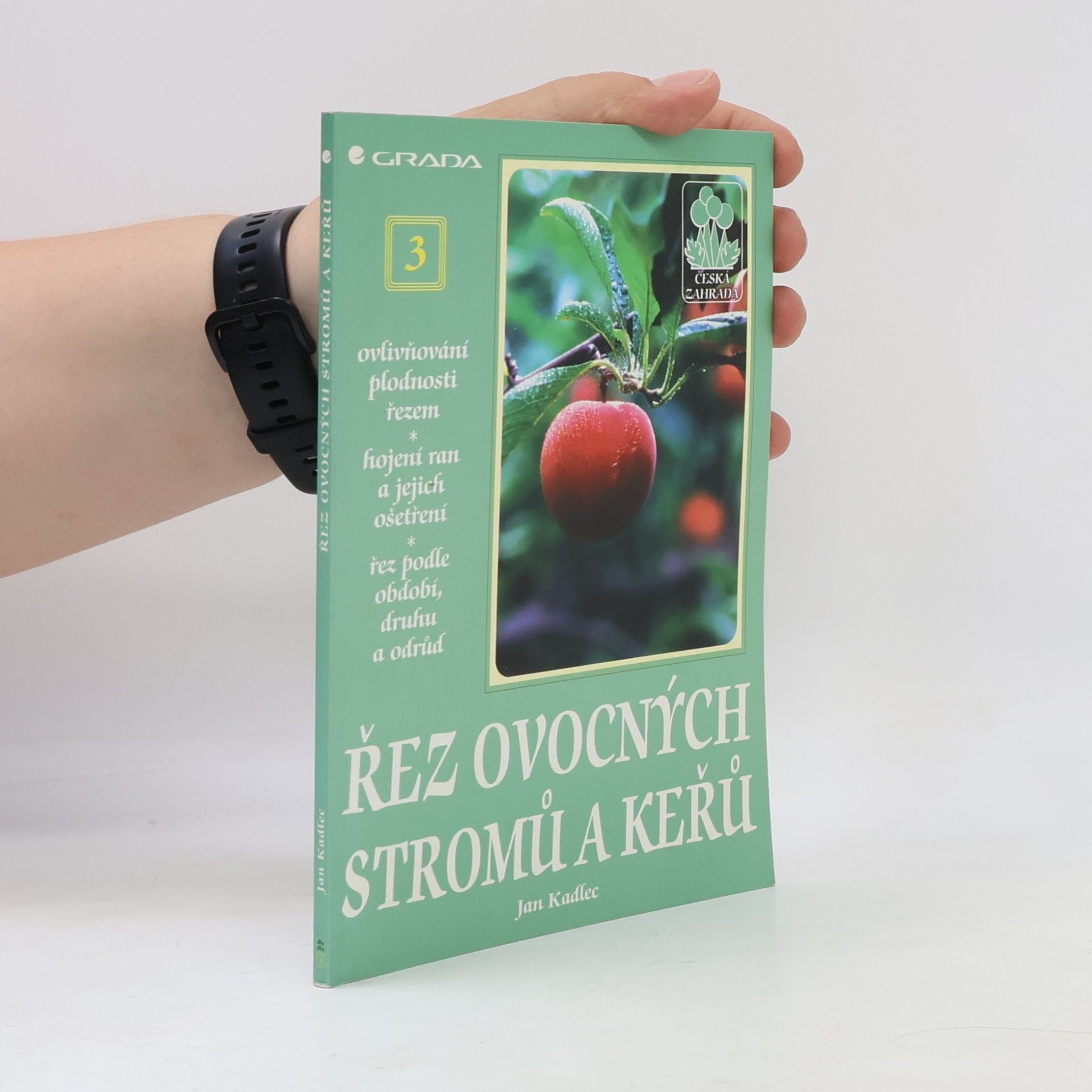 Jan Kadlec Řez ovocných stromů a keřů