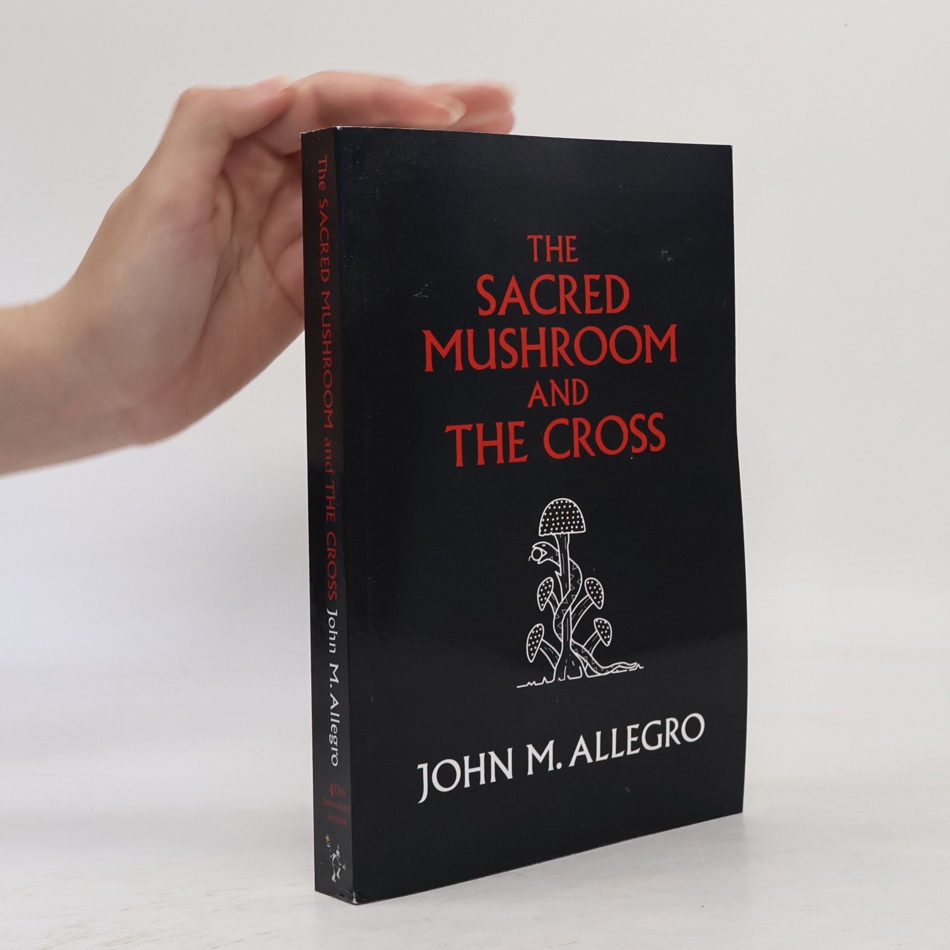 Judith Anne Brown The Sacred Mushroom and the Cross - 40th Anniversary Edition