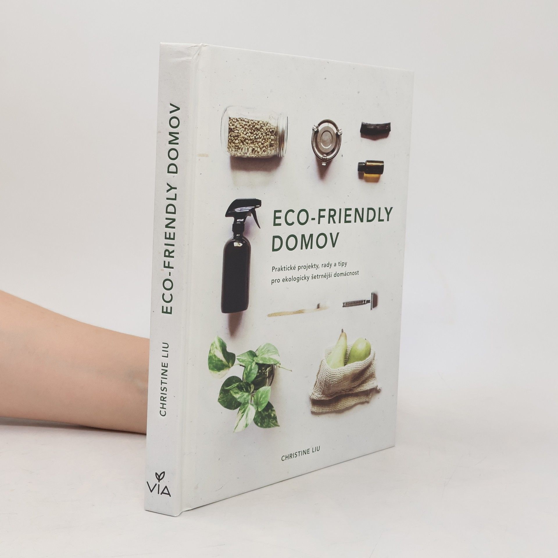 Christine Liu Eco-friendly domov: Praktické projekty, rady a tipy pro ekologicky šetrnější domácnost