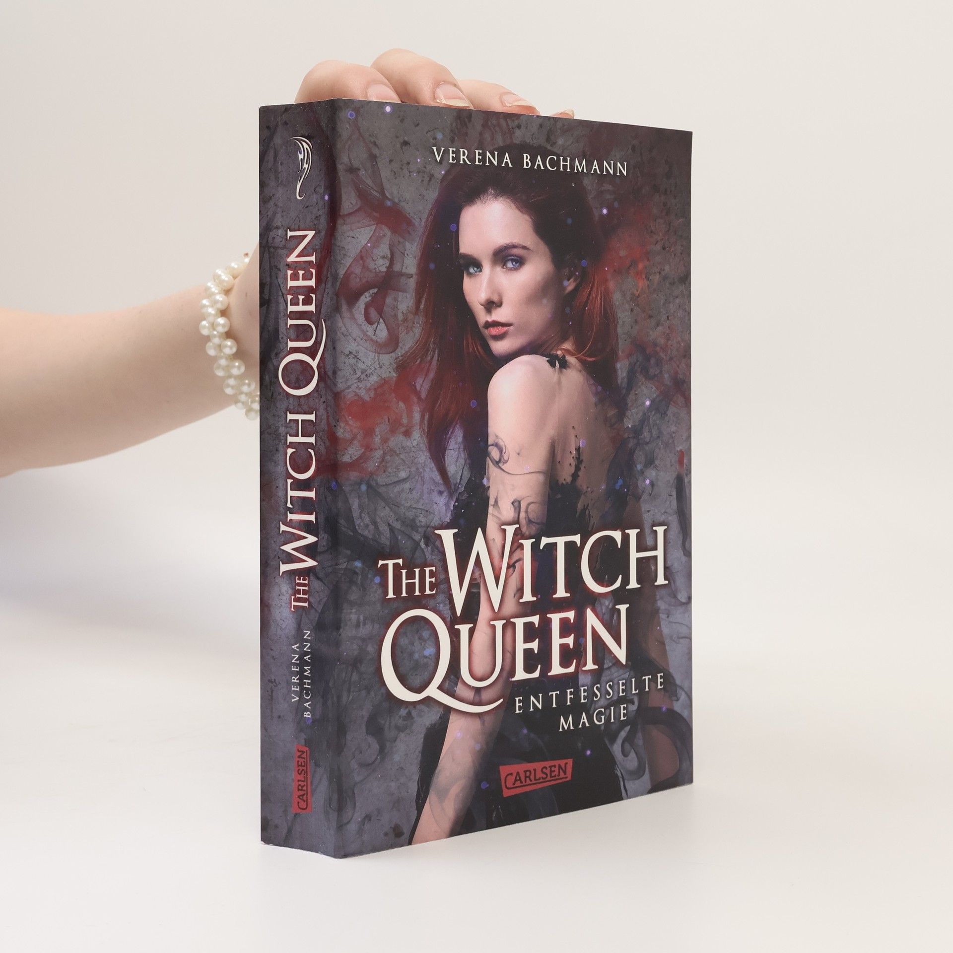 Verena Bachmann The Witch Queen: Entfesselte Magie