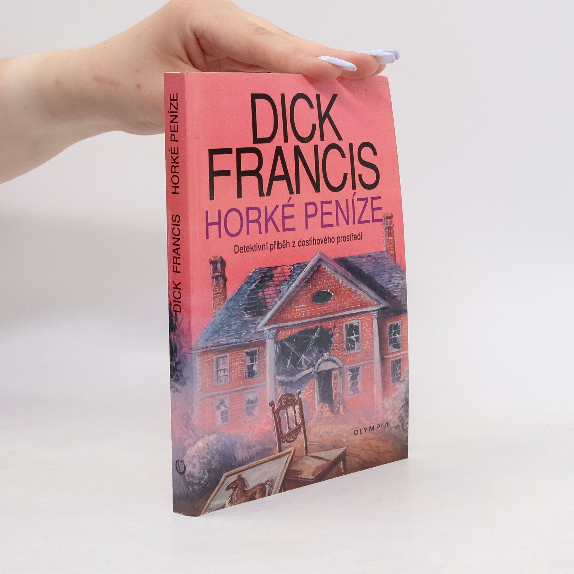 Dick Francis Horké peníze