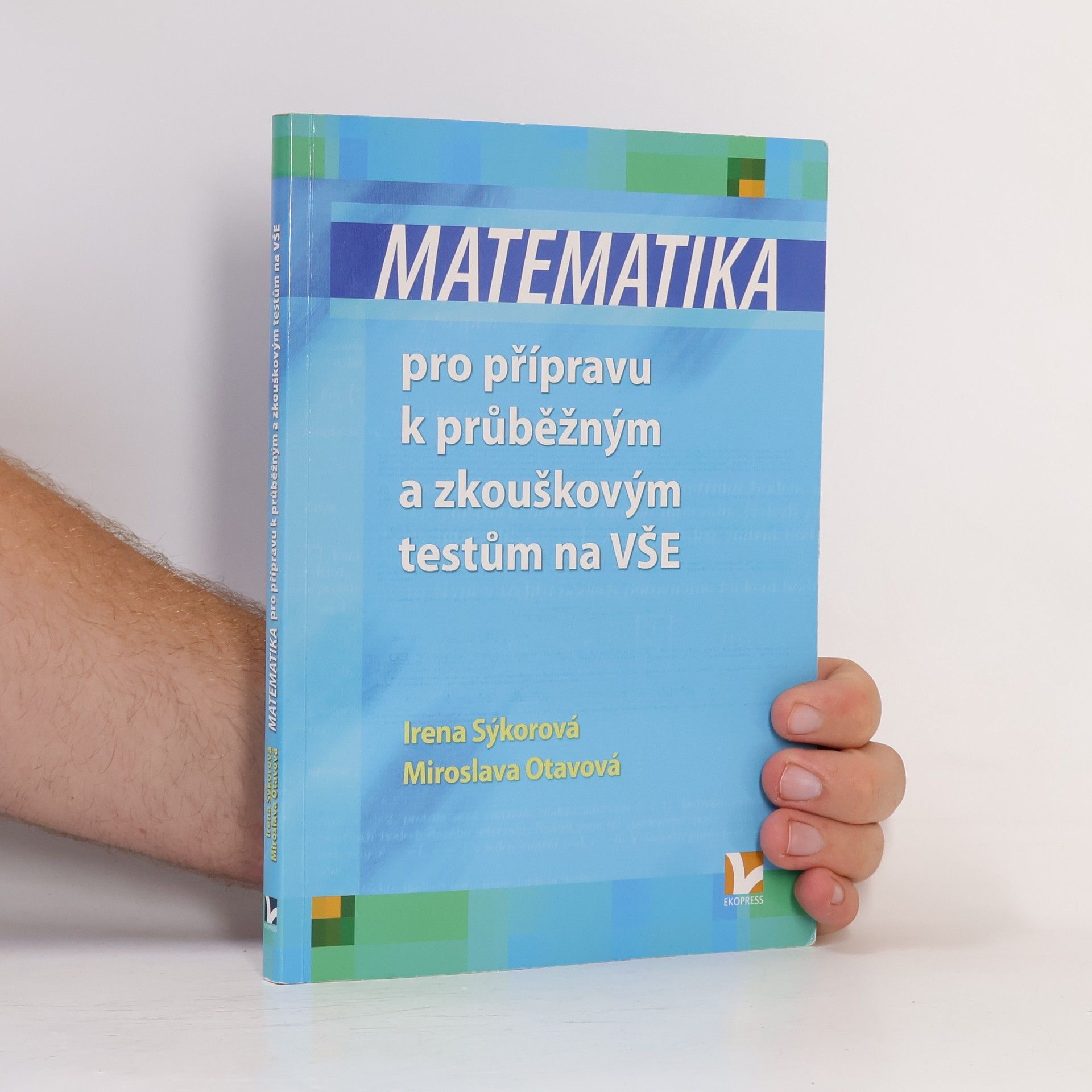 Miroslava Otavová Matematika pro přípravu k průběžným a zkouškovým testům na VŠE