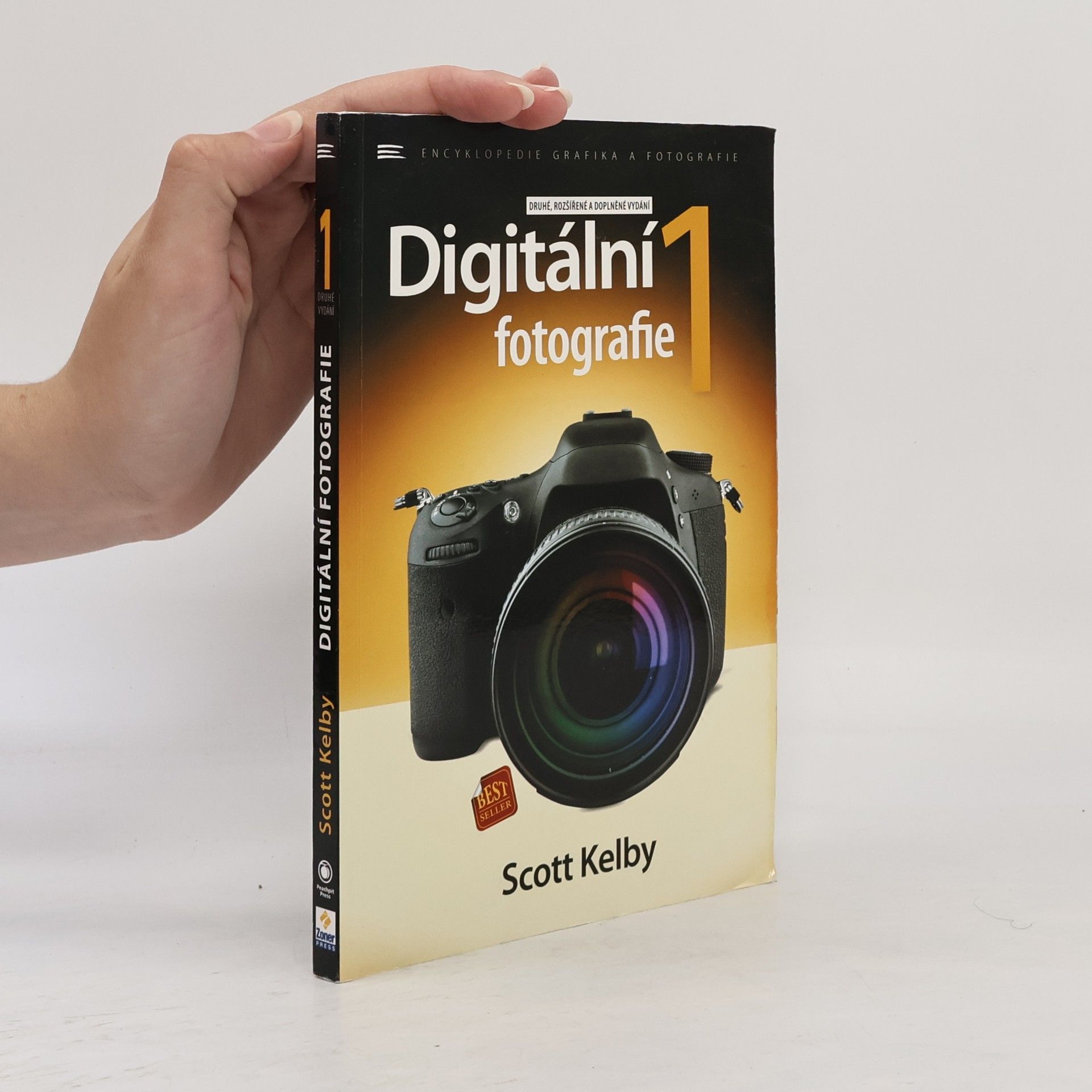 Scott Kelby Digitální fotografie 1: druhé, rozšířené a doplněné vydání