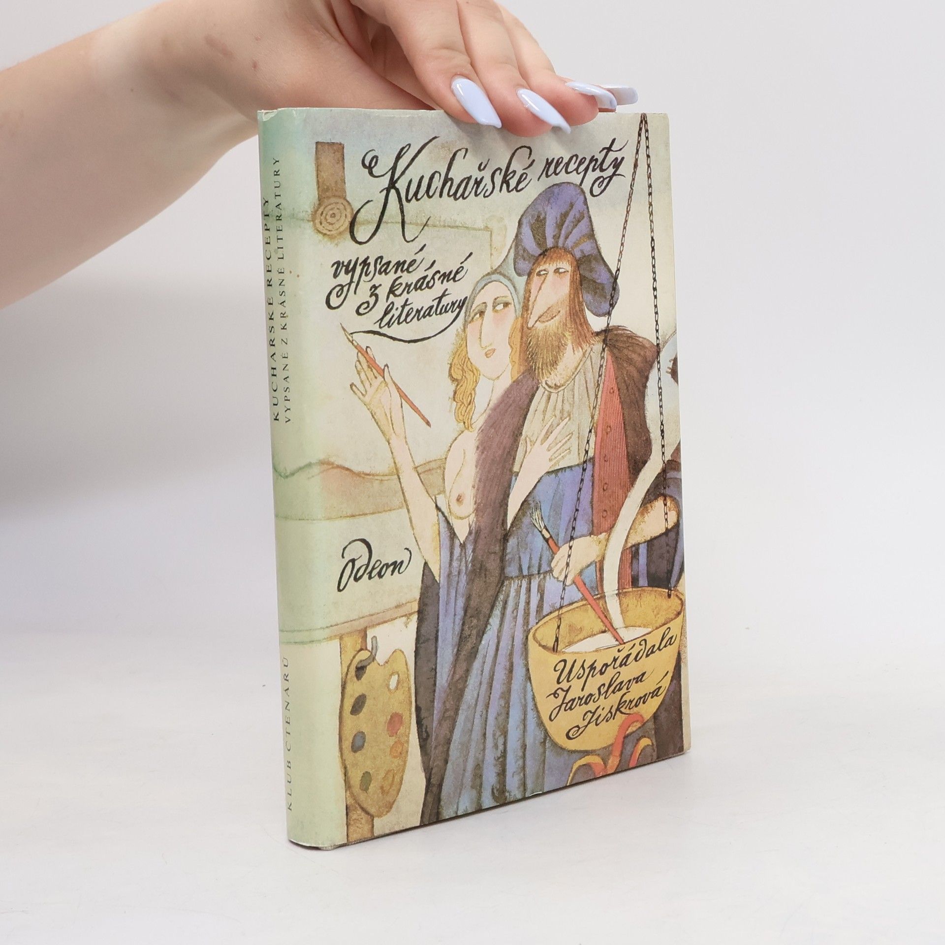 Jaroslava Jiskrová Kuchařské recepty vypsané z krásné literatury