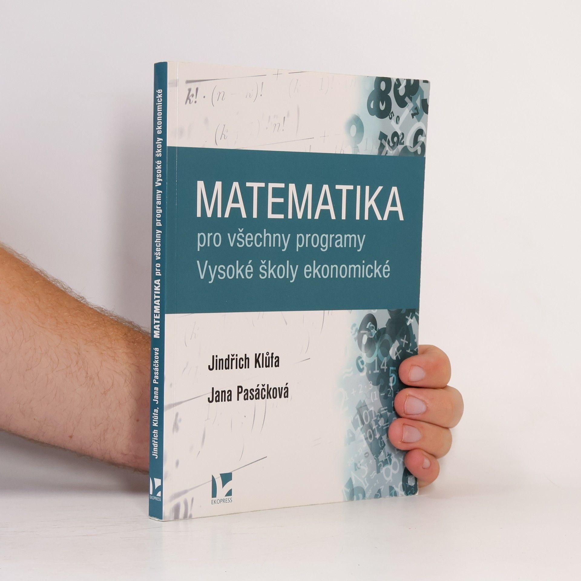 Jana Pasáčková Matematika pro všechny programy Vysoké školy ekonomické