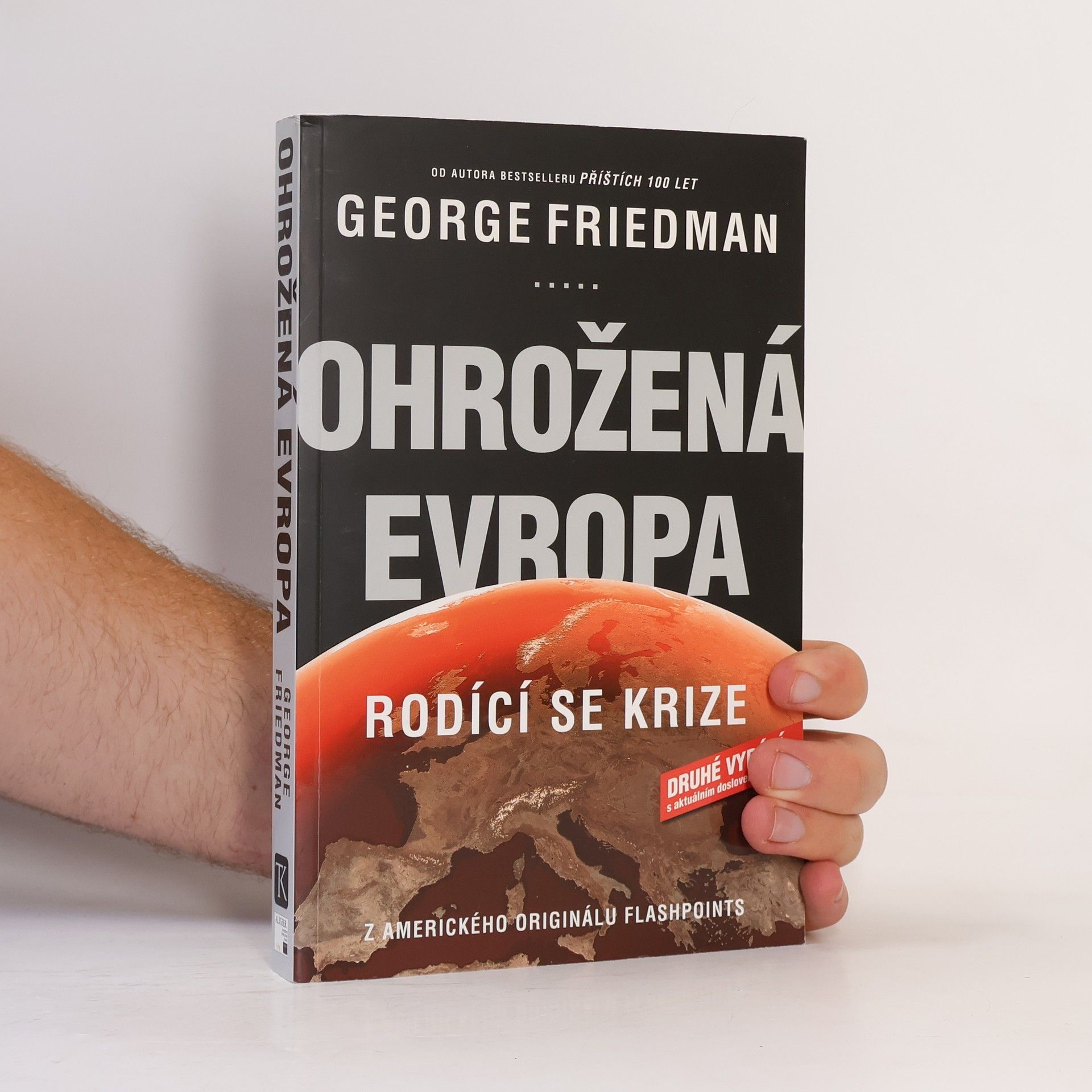 George Friedman Ohrožená Evropa: Rodící se krize