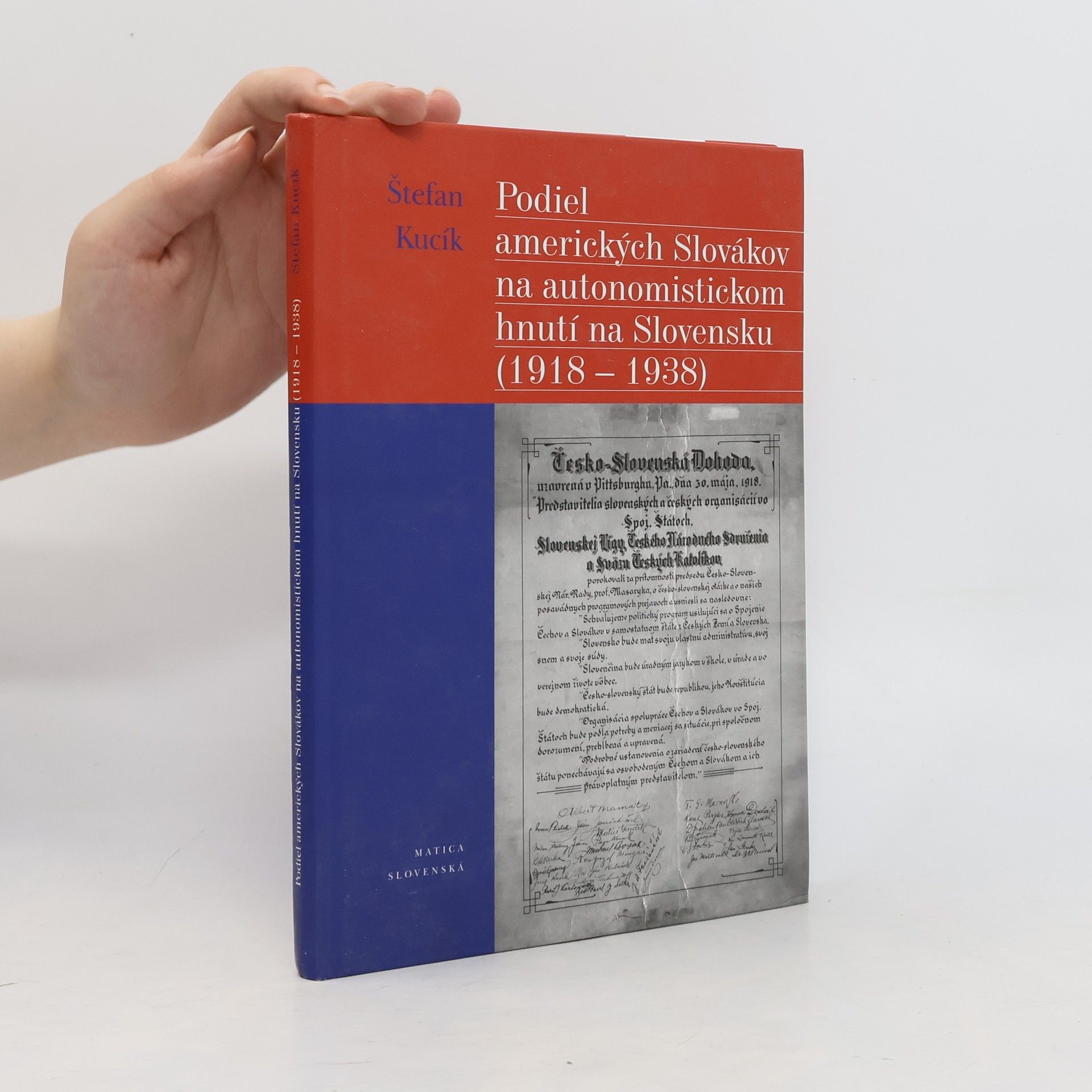 Štefan Kucík Podiel amerických Slovákov na autonomistickom hnutí na Slovensku 1918 - 1938