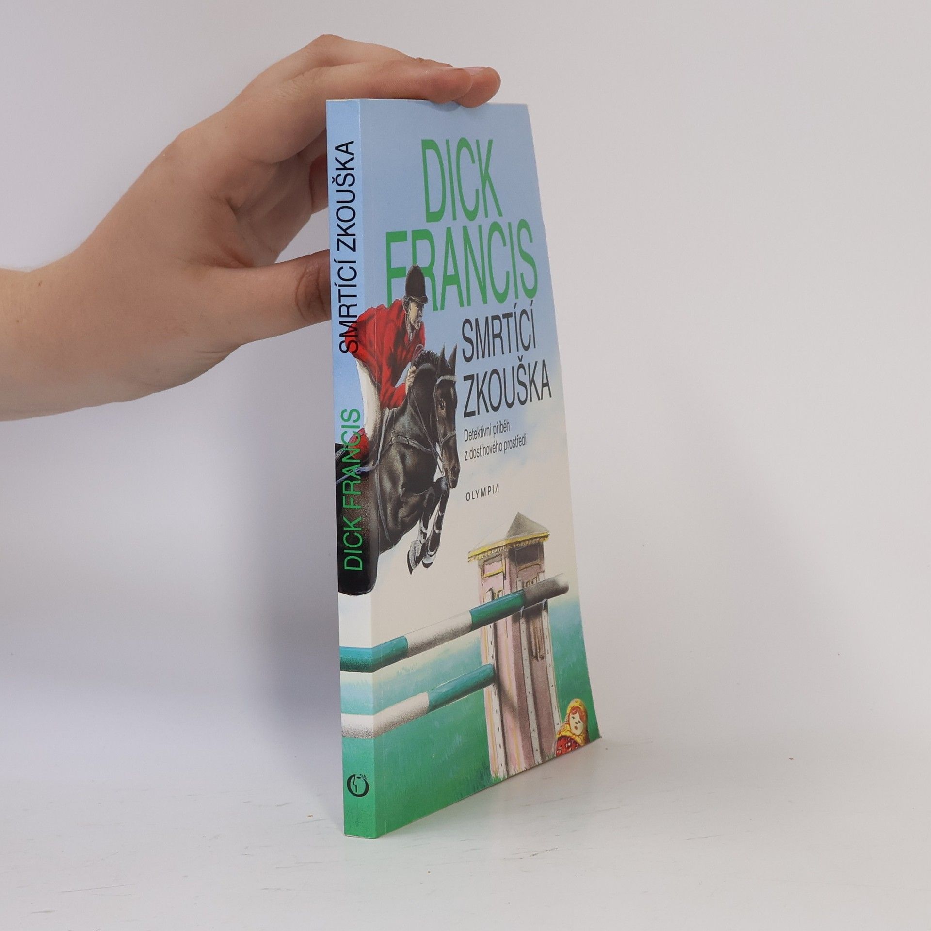 Dick Francis Smrtící zkouška