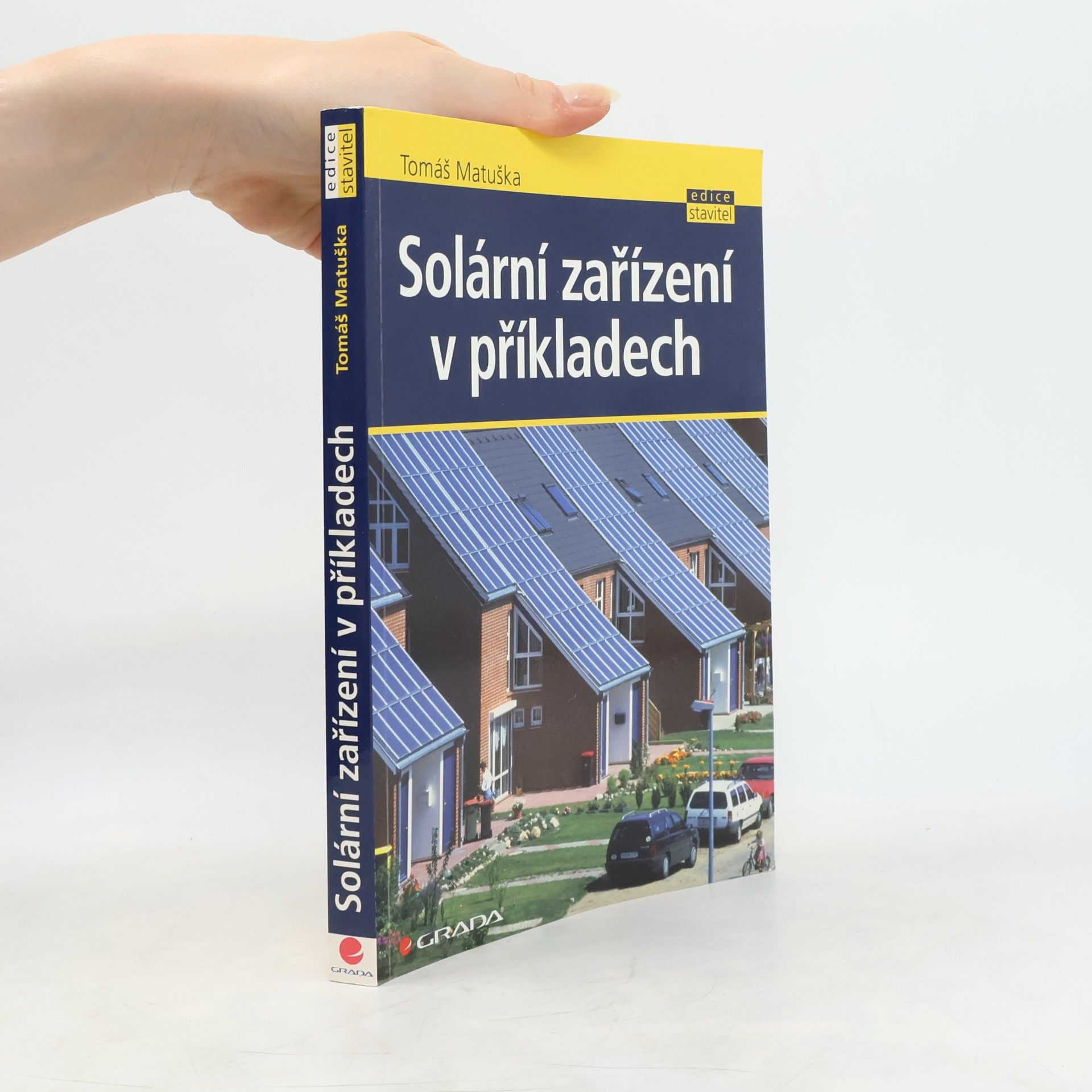 Tomáš Matuška Solární zařízení v příkladech
