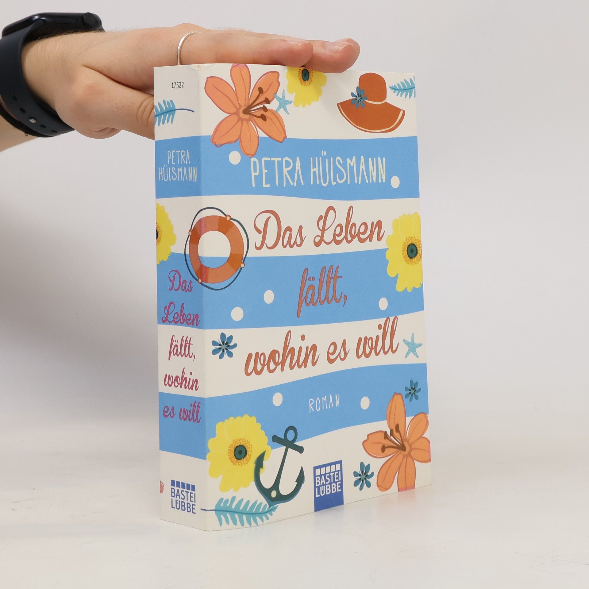 Petra Hülsmann Das Leben fällt, wohin es will