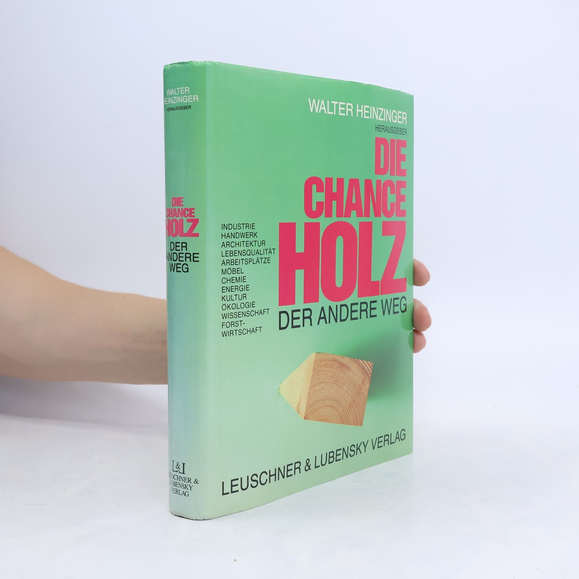 Die Chance Holz - der andere Weg