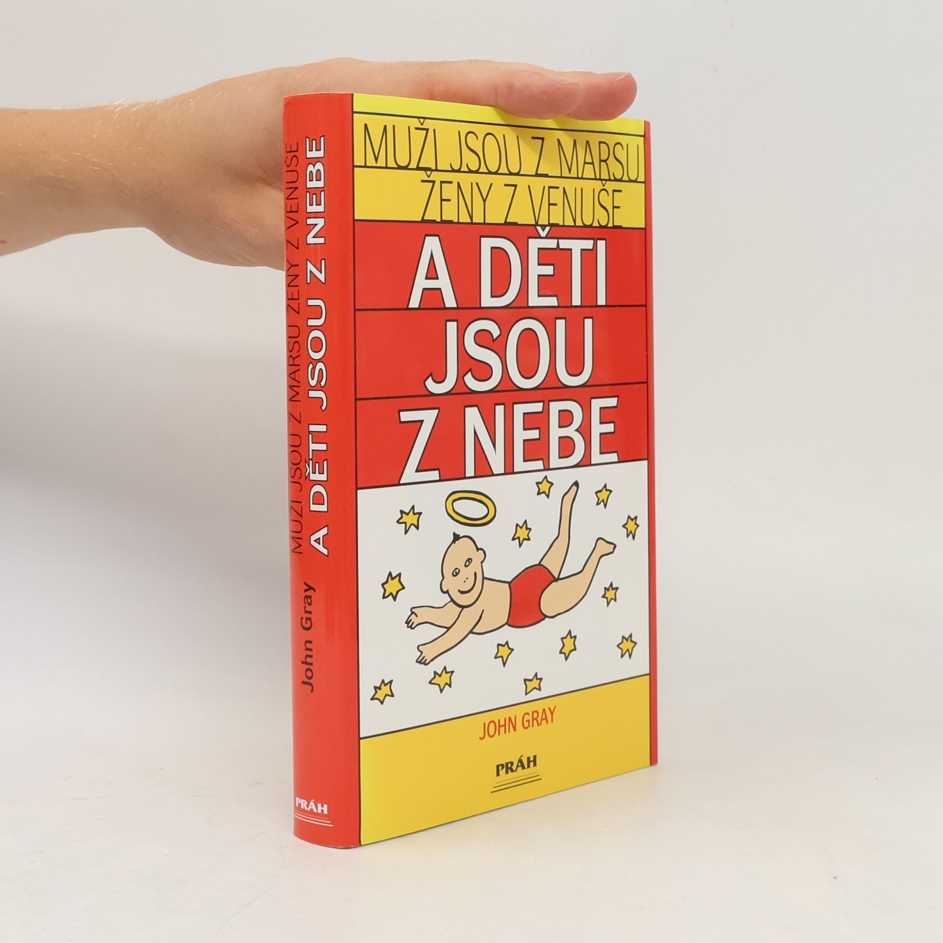 John Gray Muži jsou z Marsu, ženy z Venuše a děti jsou z nebe
