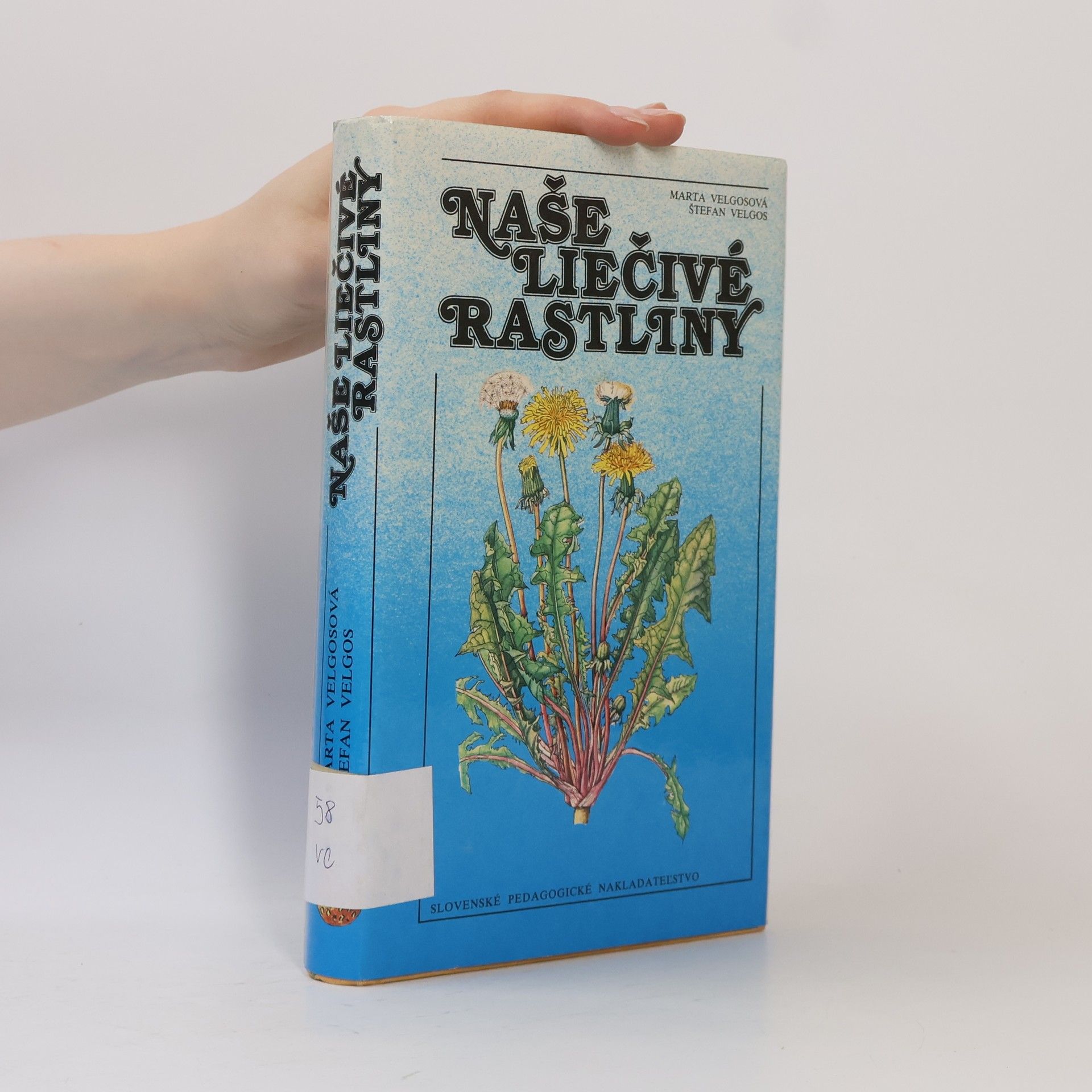 Marta Velgosová Naše liečivé rastliny