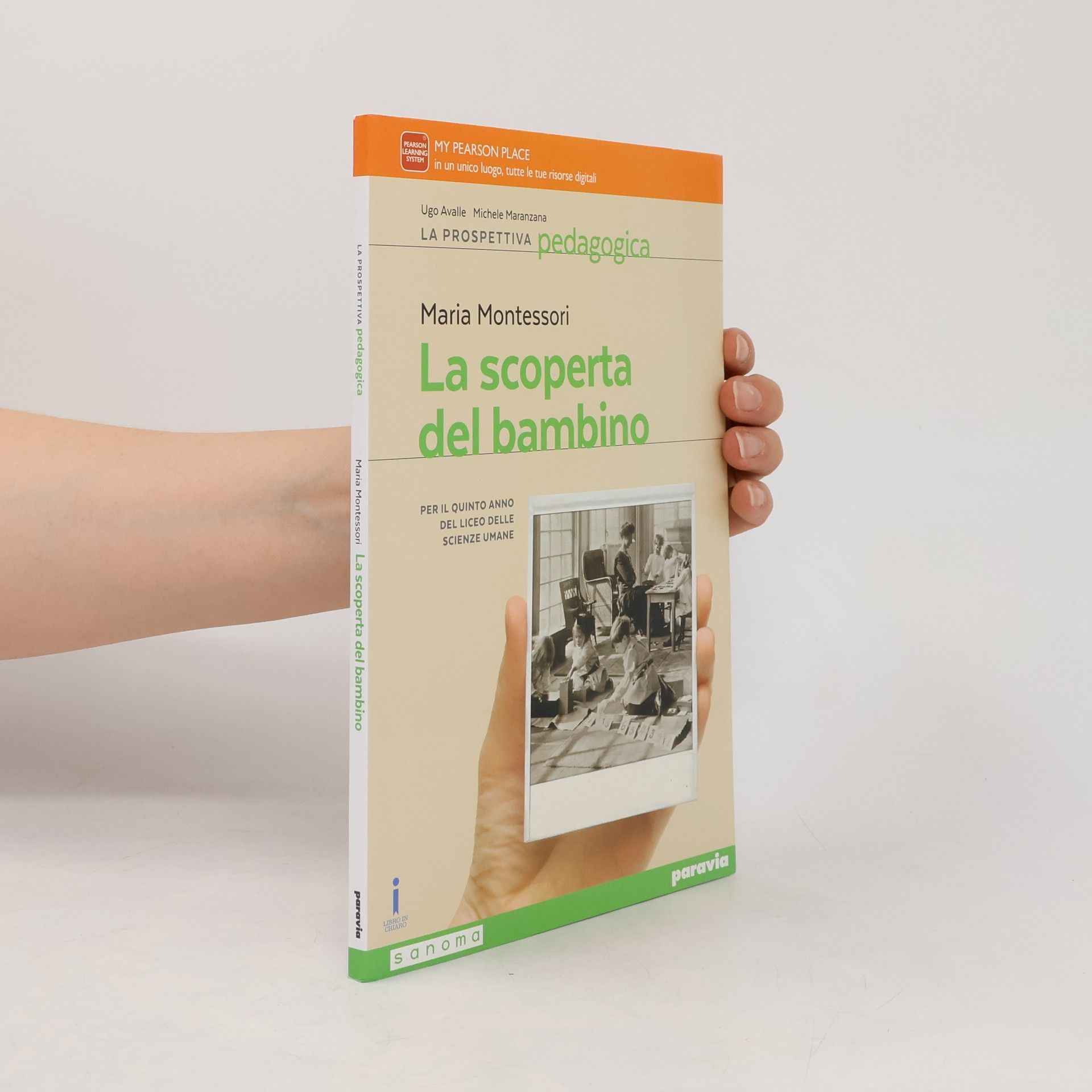 Maria Montessori La scoperta del bambino