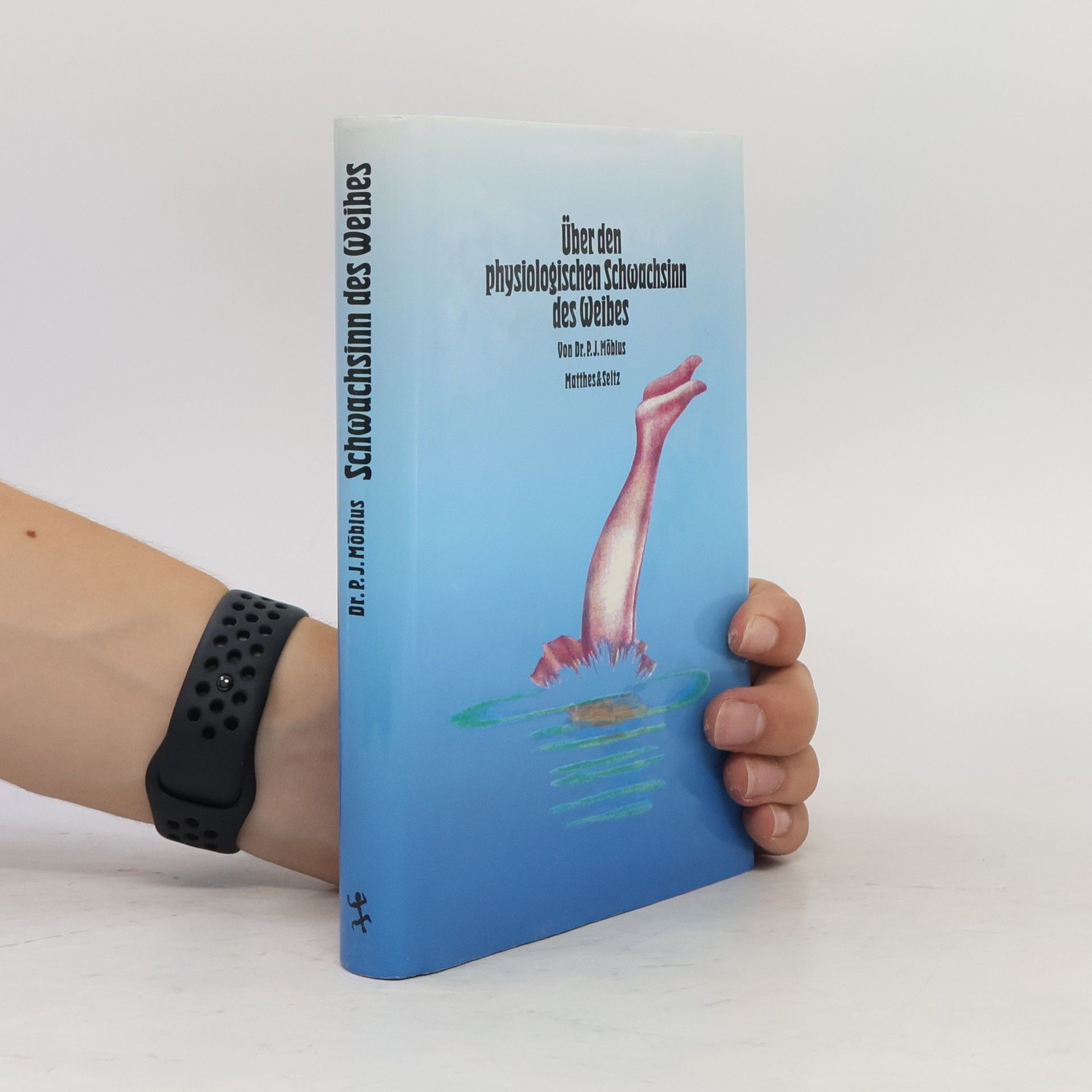 Paul J. Möbius Über den physiologischen Schwachsinn des Weibes