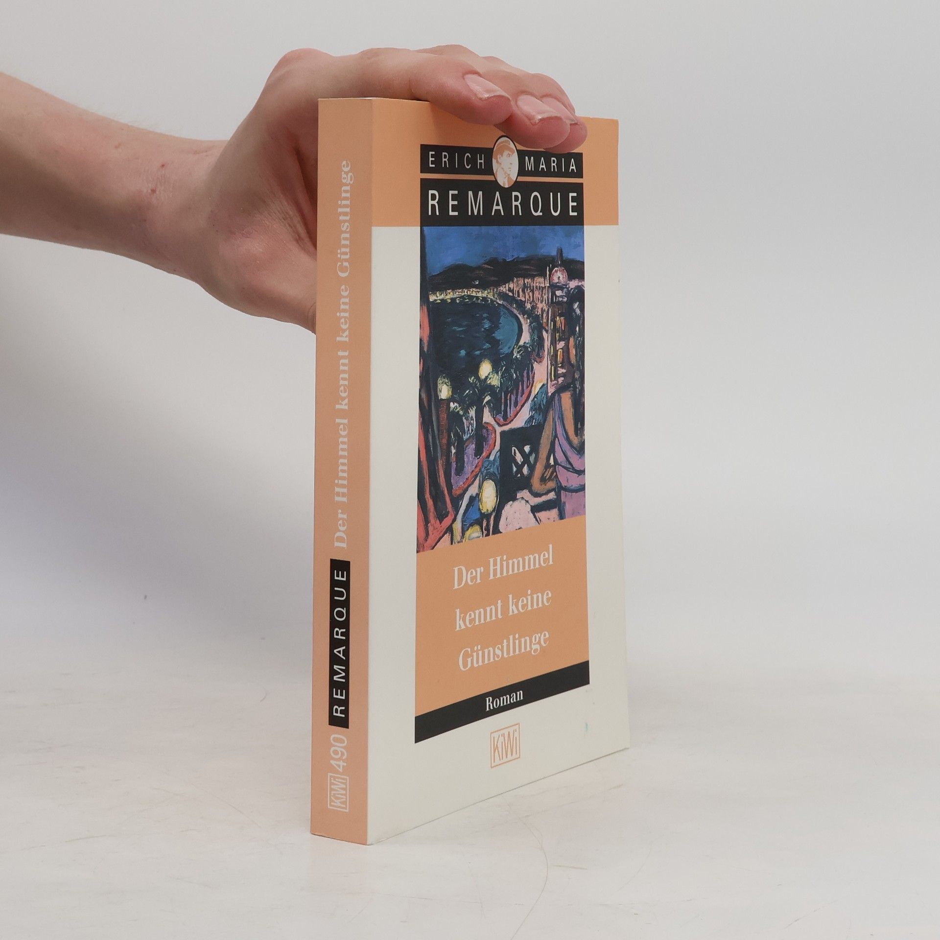 Erich Maria Remarque Der Himmel kennt keine Günstlinge