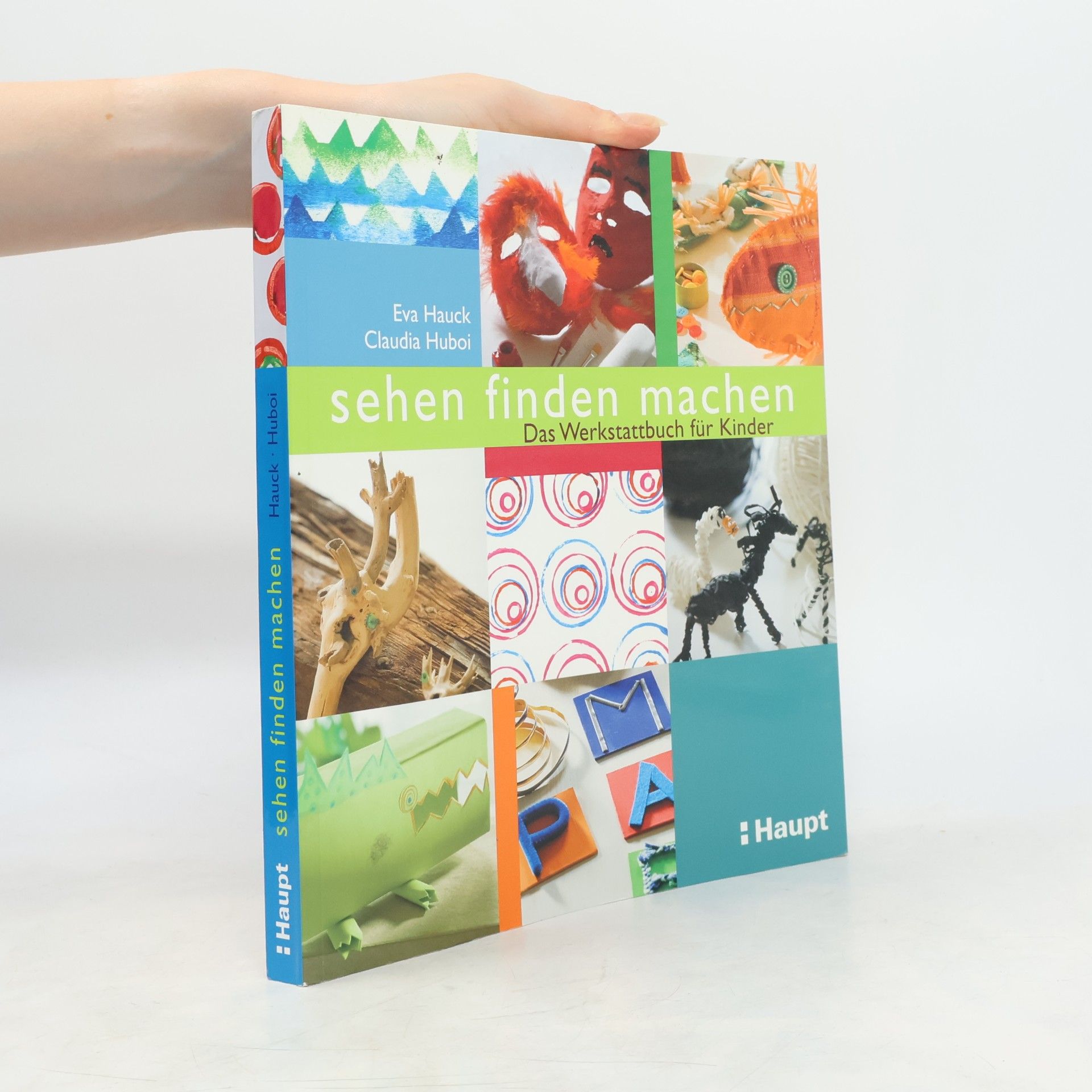 Eva Hauck Sehen, finden, machen
