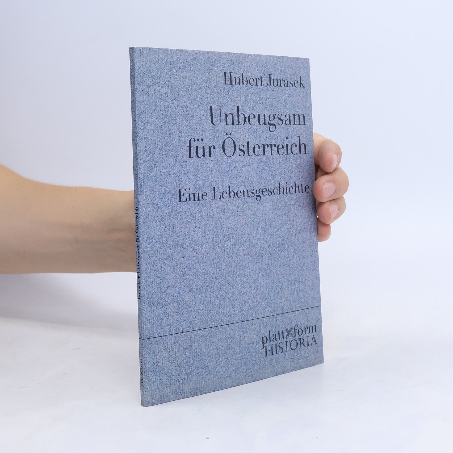Hubert Jurasek Unbeugsam für Österreich