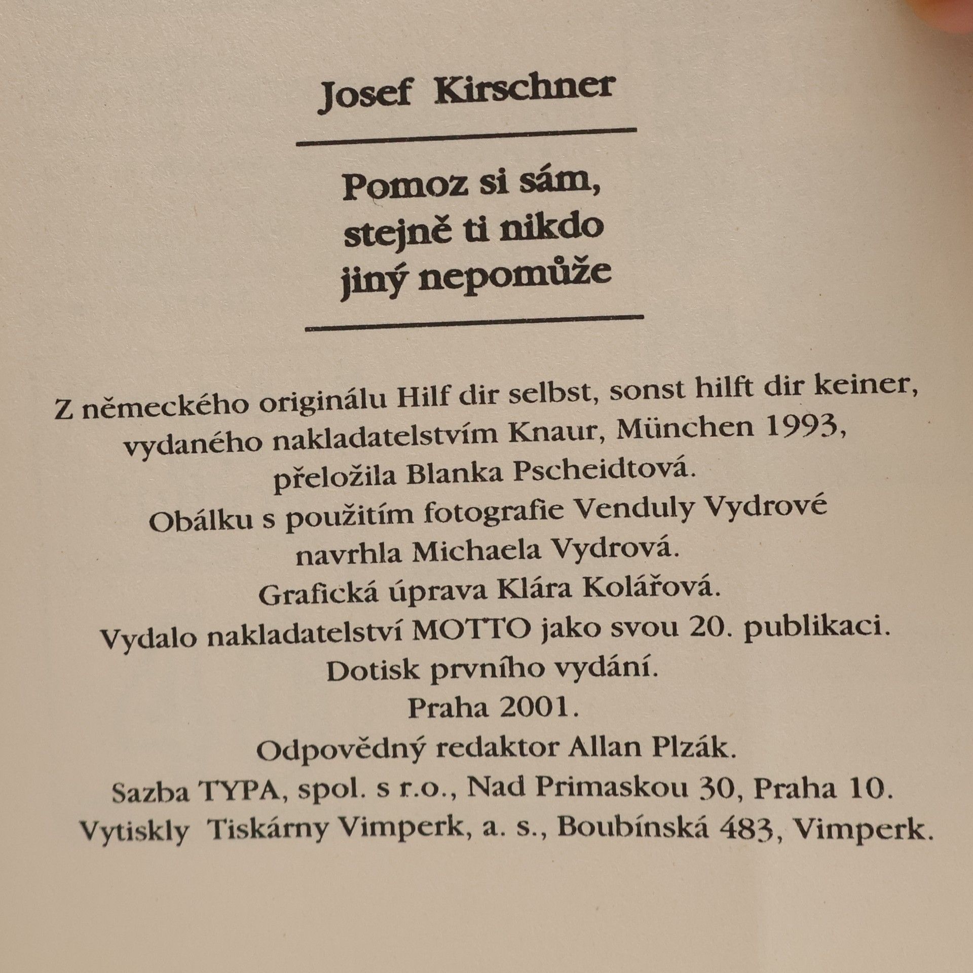 Josef Kirschner Pomoz si sám, stejně ti nikdo jiný nepomůže: umění šťastného života v devíti lekcích