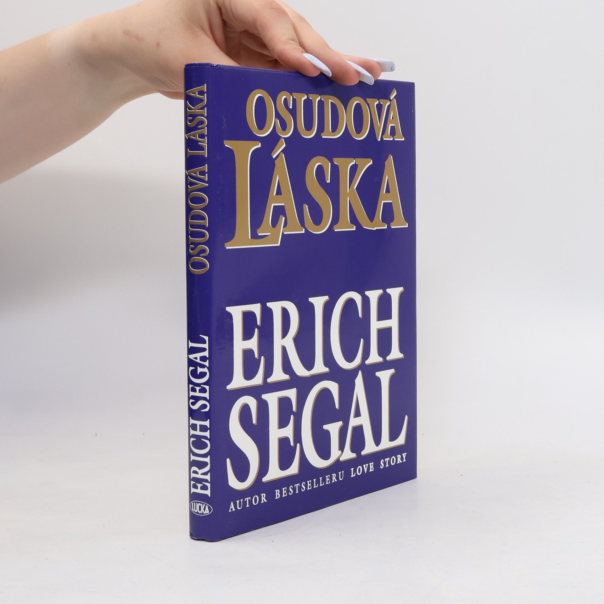 Erich Segal Osudová láska: Román